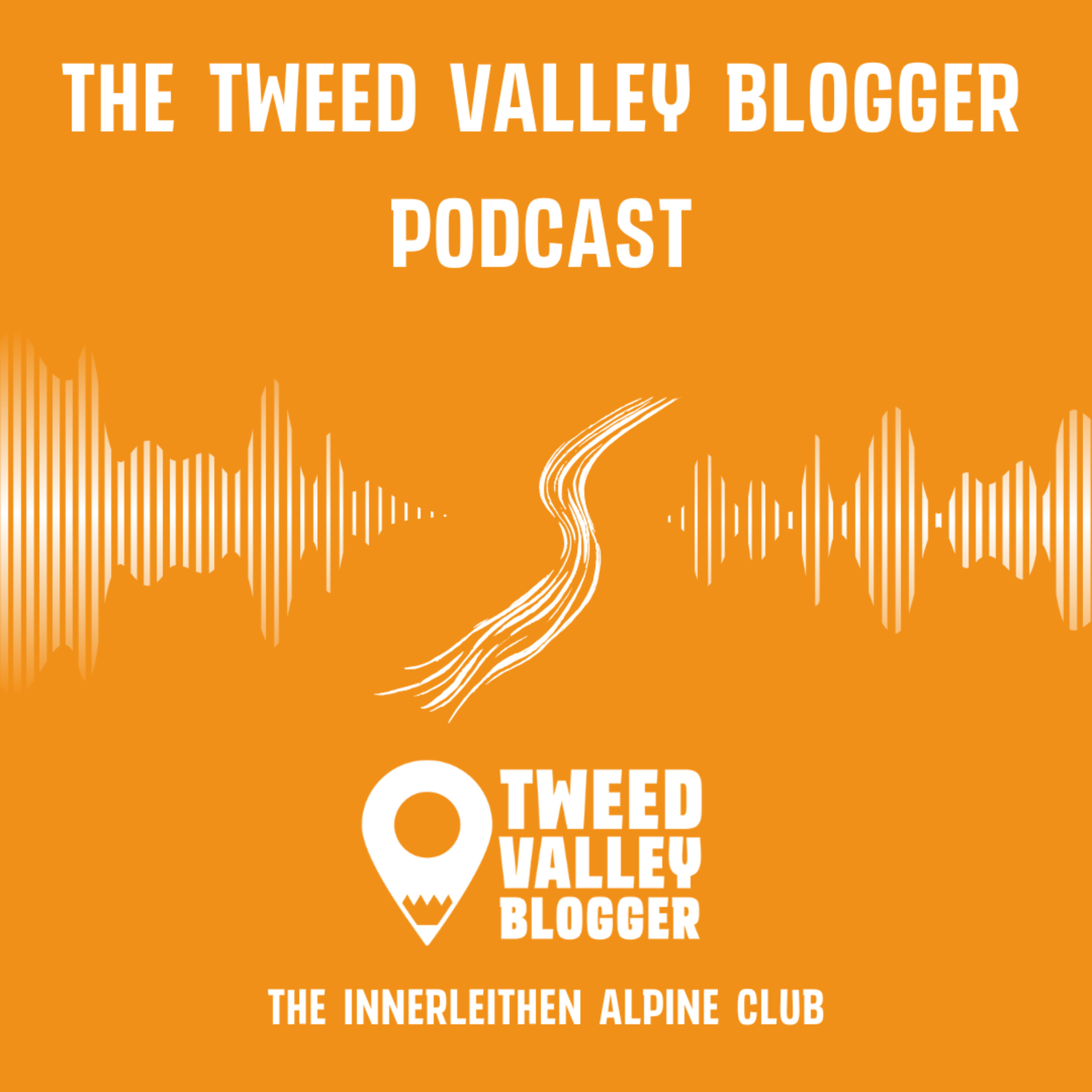 The Tweed Valley Blogger Podcast