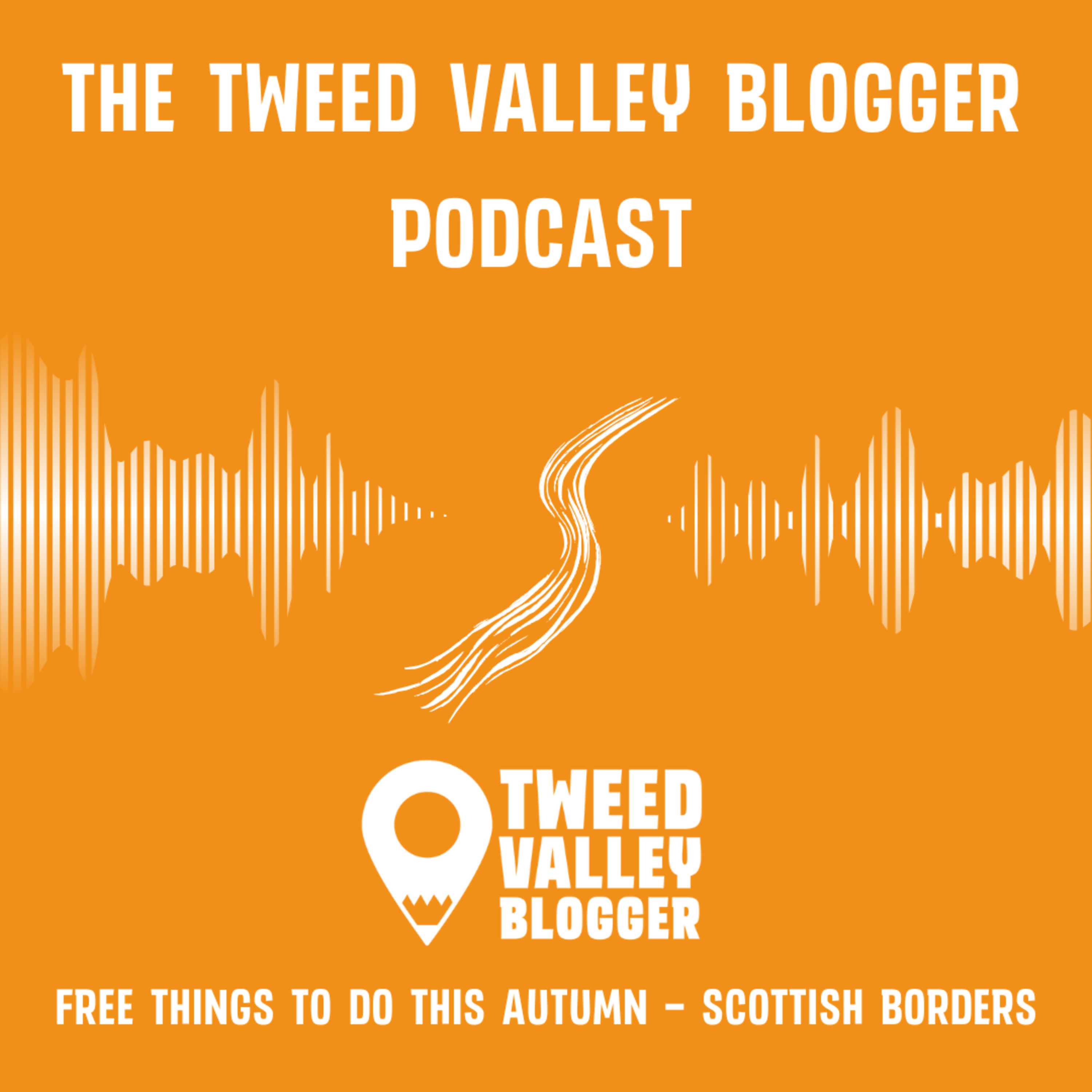 The Tweed Valley Blogger Podcast