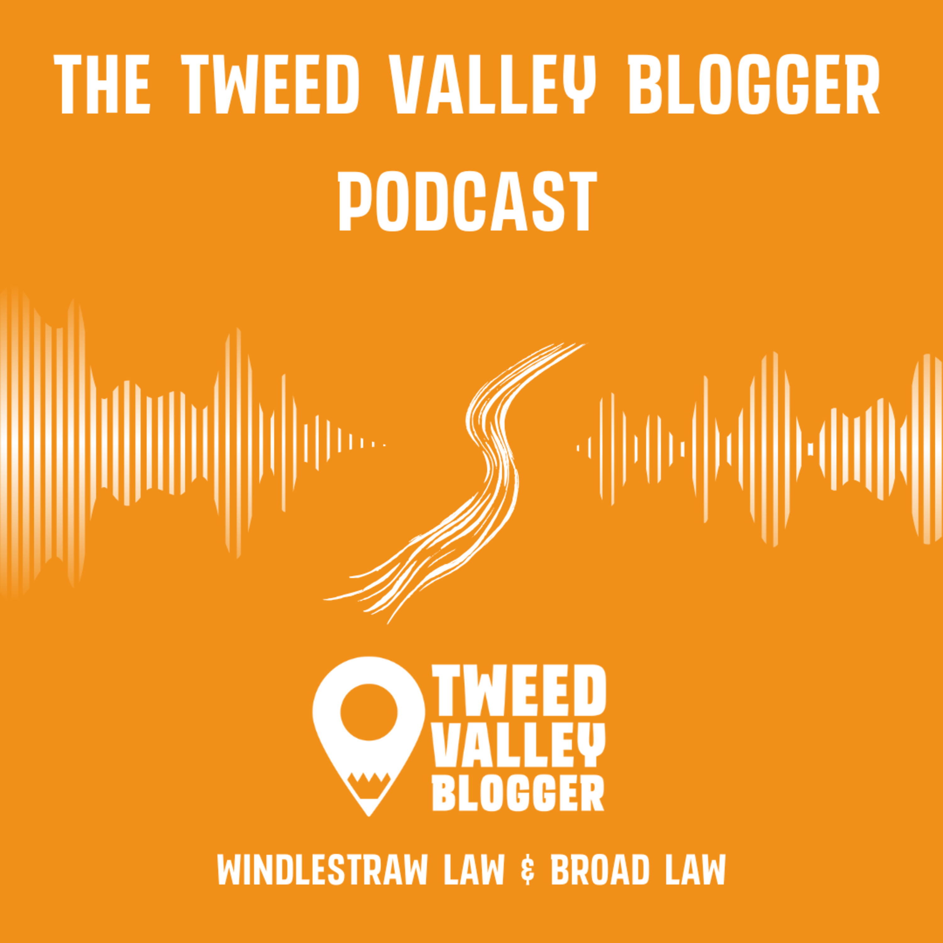 The Tweed Valley Blogger Podcast