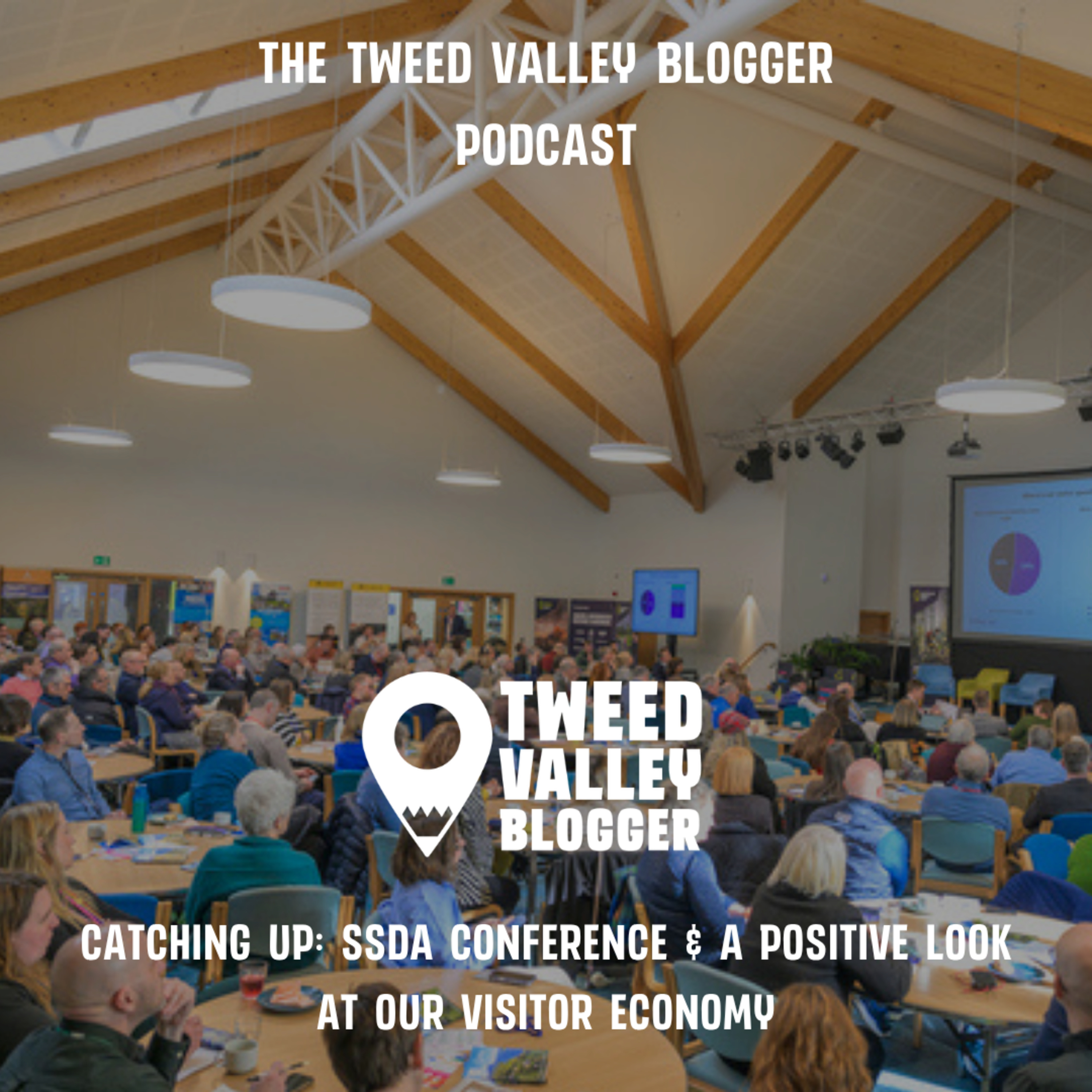 Catching Up: SSDA Conference 2026 and a positive look at our visitor economy episode artwork