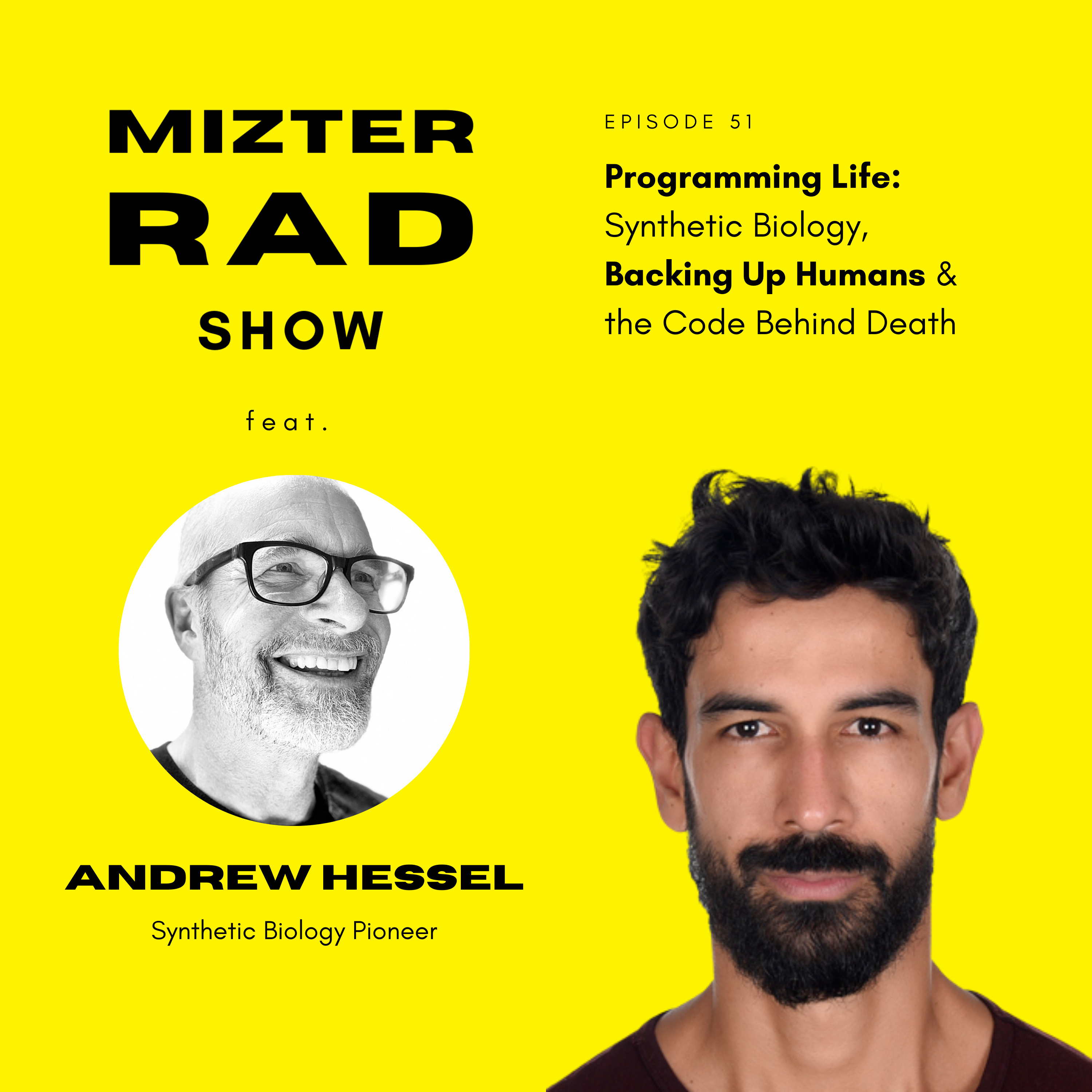 51. Programming Life: Andrew Hessel on Synthetic Biology, Backing Up Humans and the Code Behind Death episode artwork