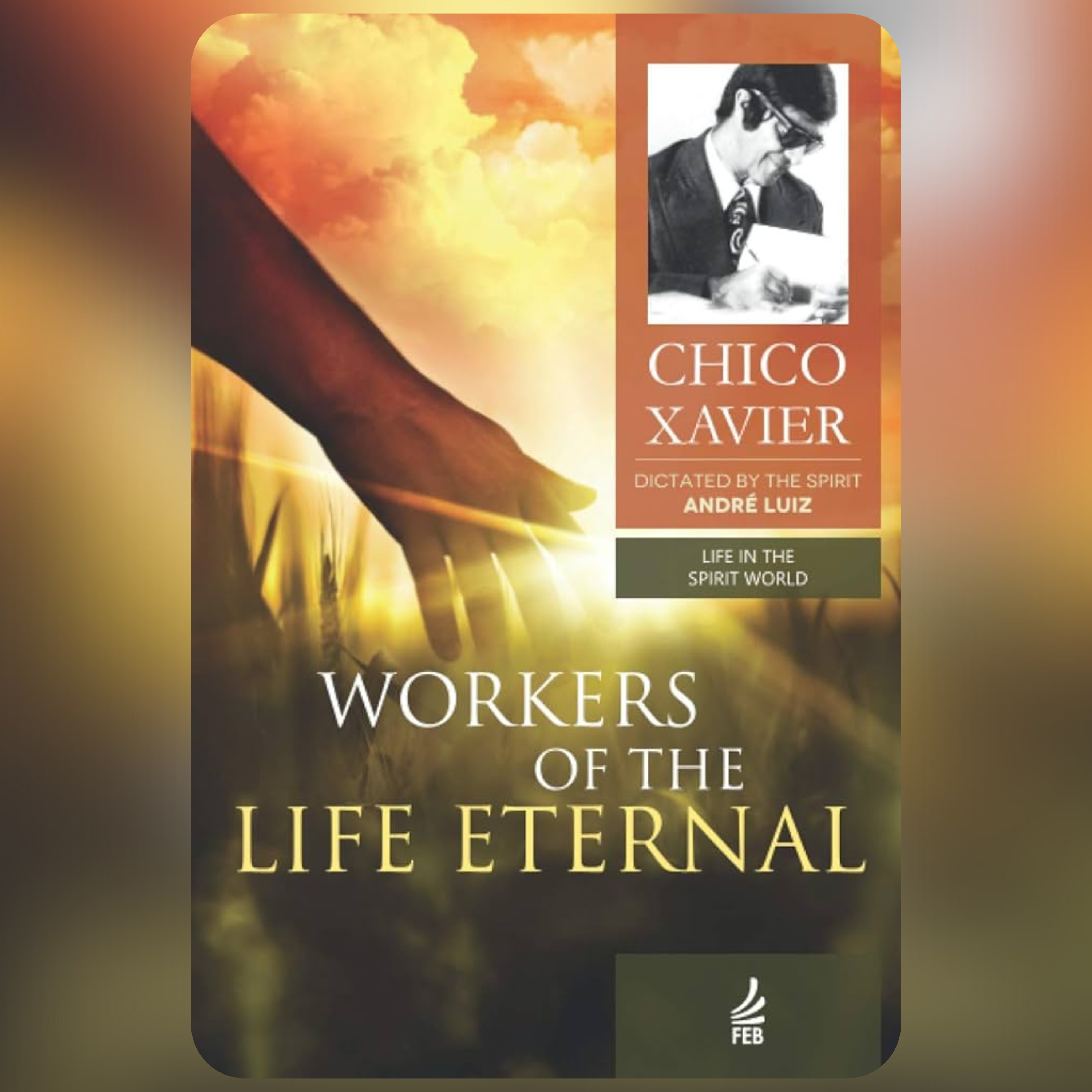 Audiobook - Workers of the Life Eternal: Life in the Spirit World Collection - Book 4 episode artwork