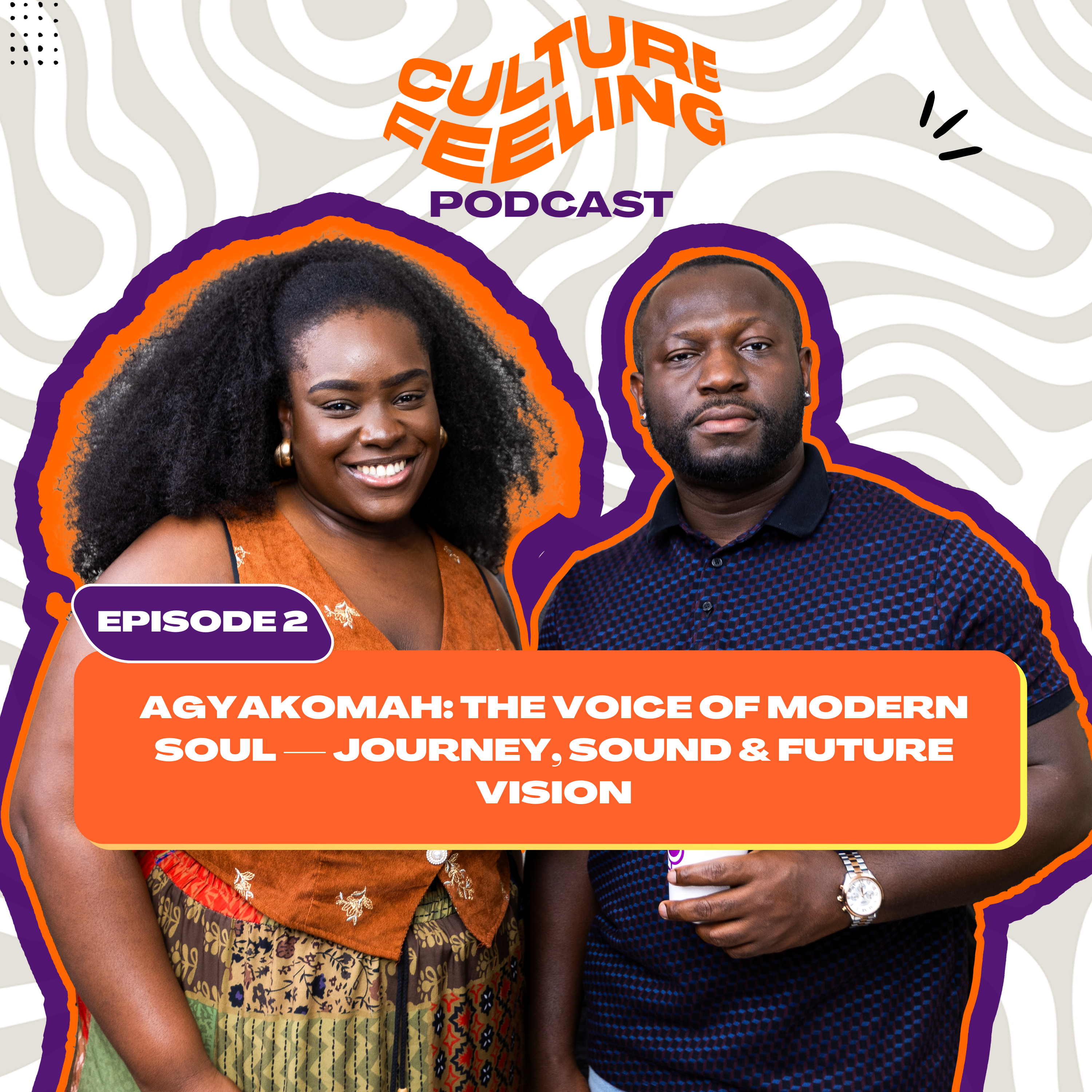 EP 2: Agyakomah- The Voice of Modern Soul — Journey, Sound & Future Vision episode artwork