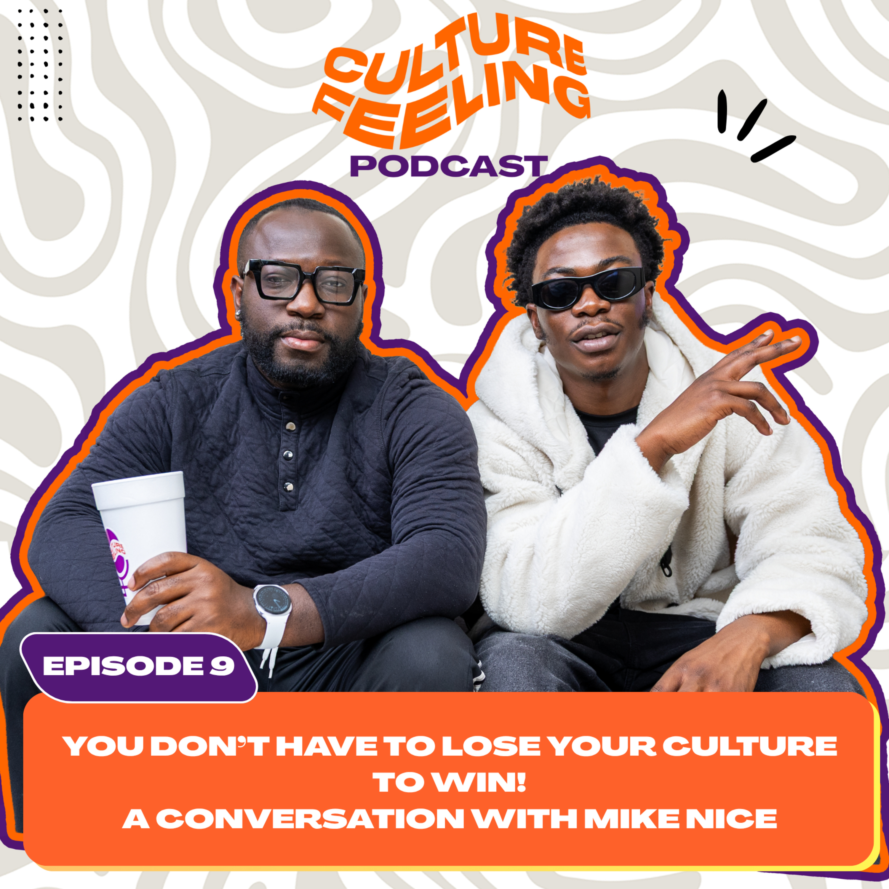 EP 9: You Don’t Have to Lose Your Culture to Win! a conversation with Mike Nice episode artwork