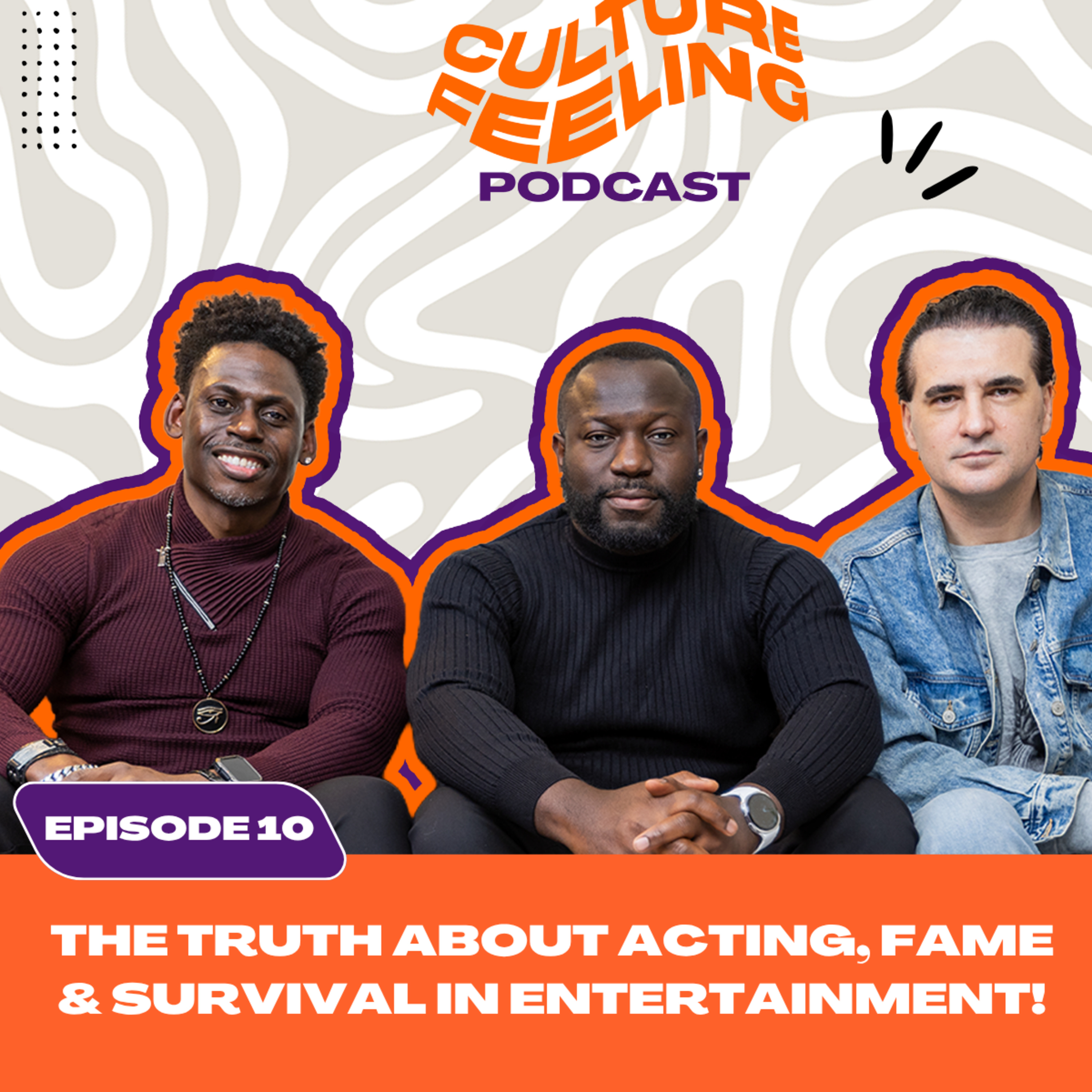 EP 10: The Truth About Acting, Fame & Survival in Entertainment! episode artwork