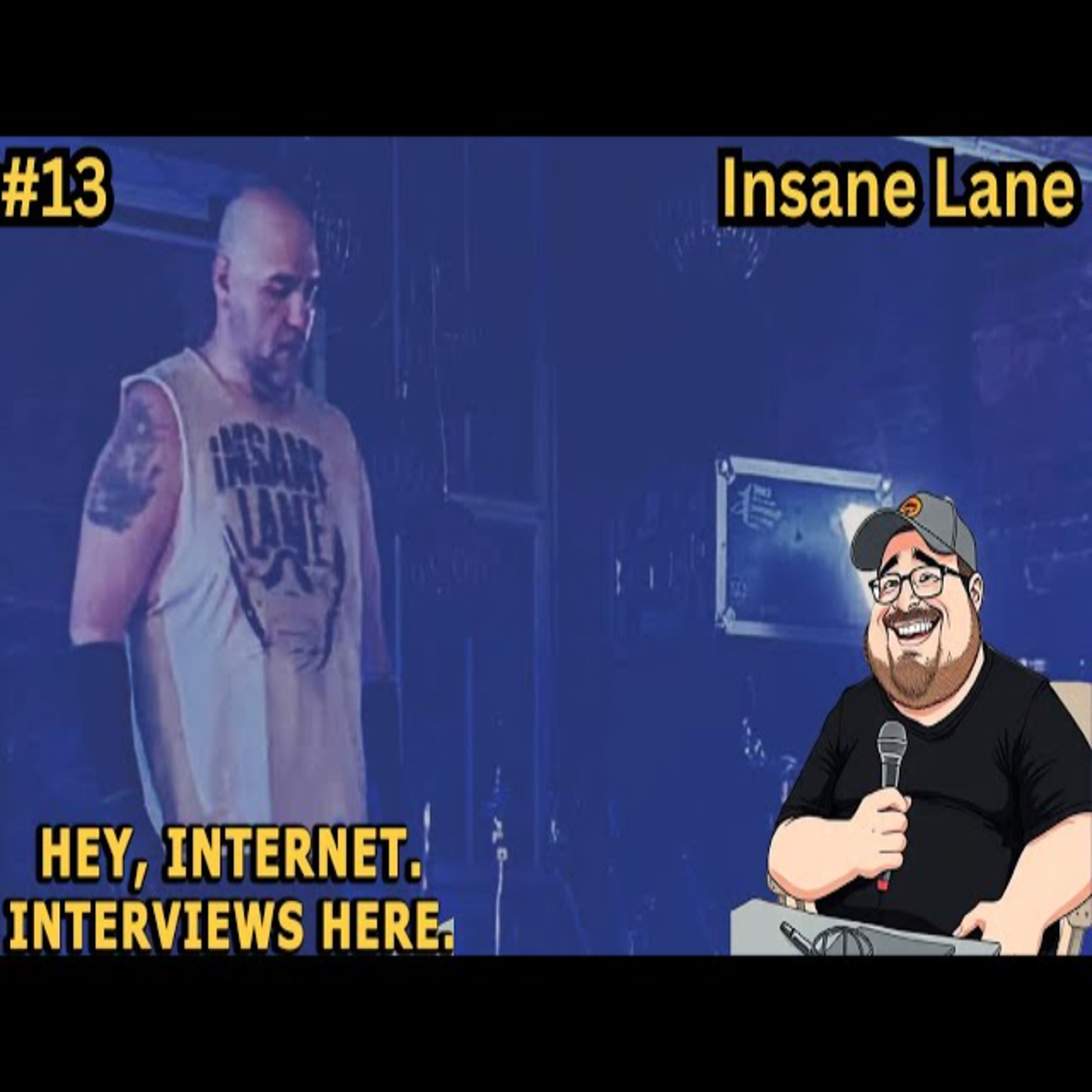 Episode 13: Insane Lane