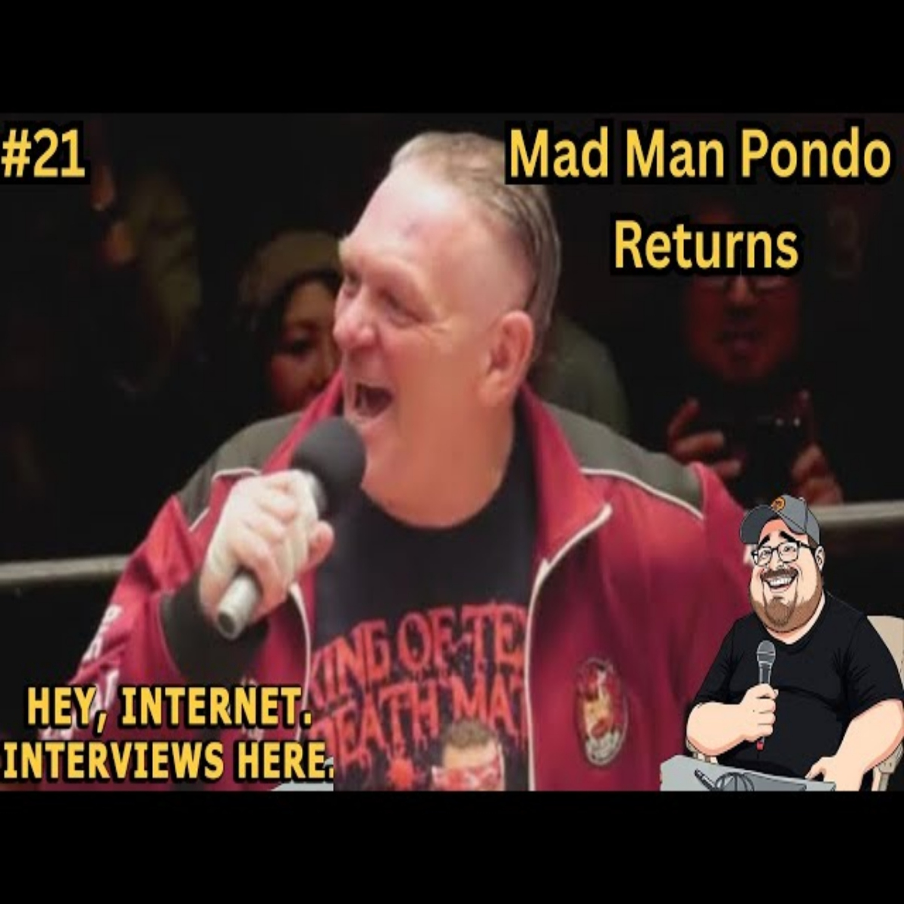 Episode 21: Mad Man Pondo returns!