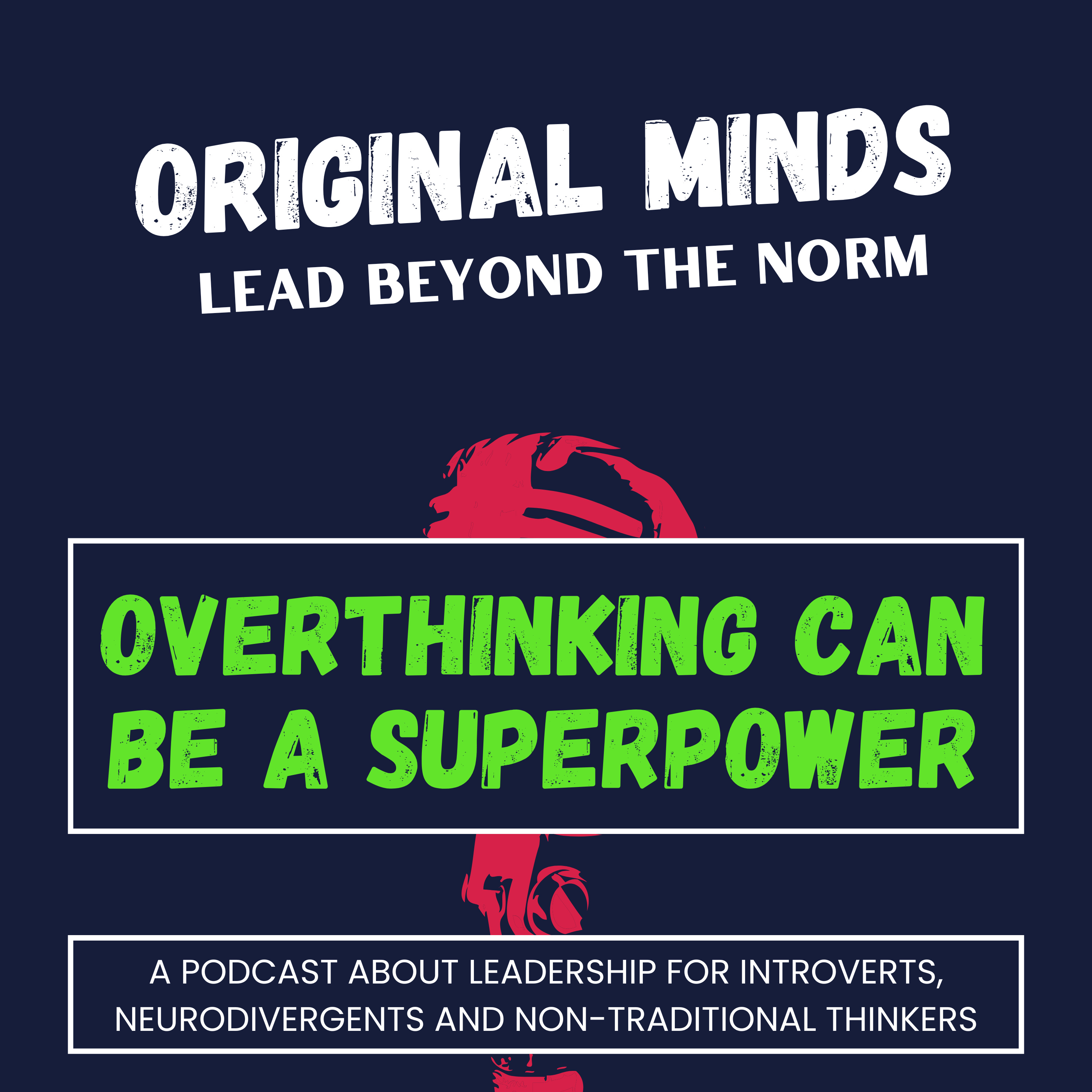 Original Minds: Lead Beyond the Norm