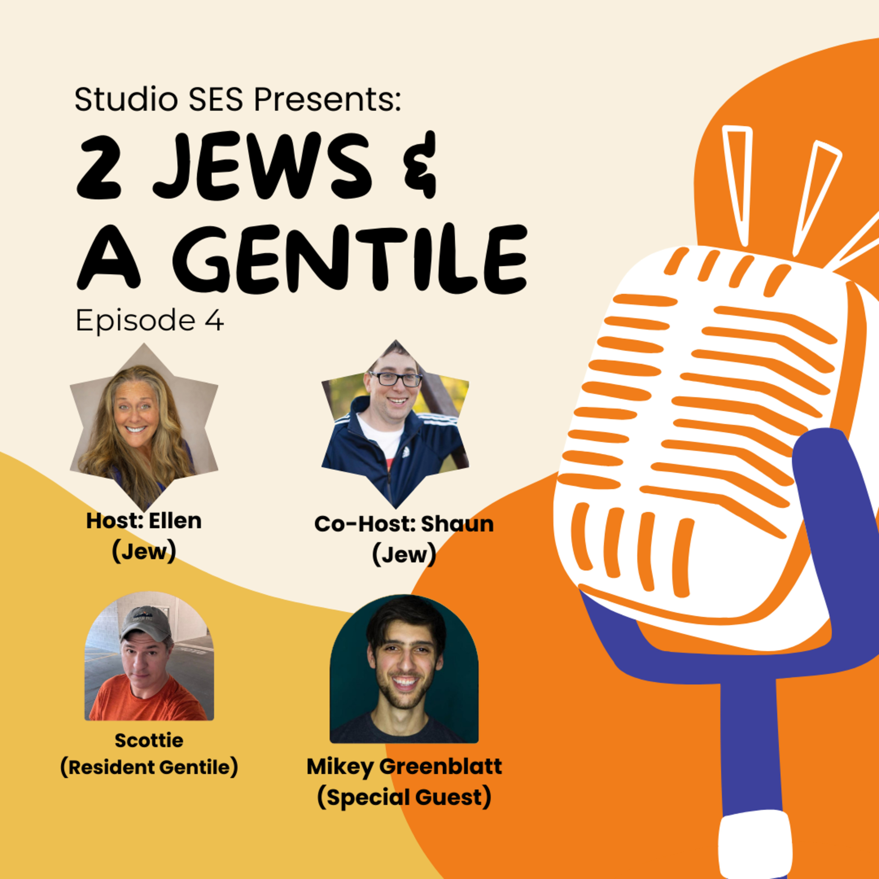 2 Jews & A Gentile - EP. 4 feat. Mikey Greenblatt episode artwork