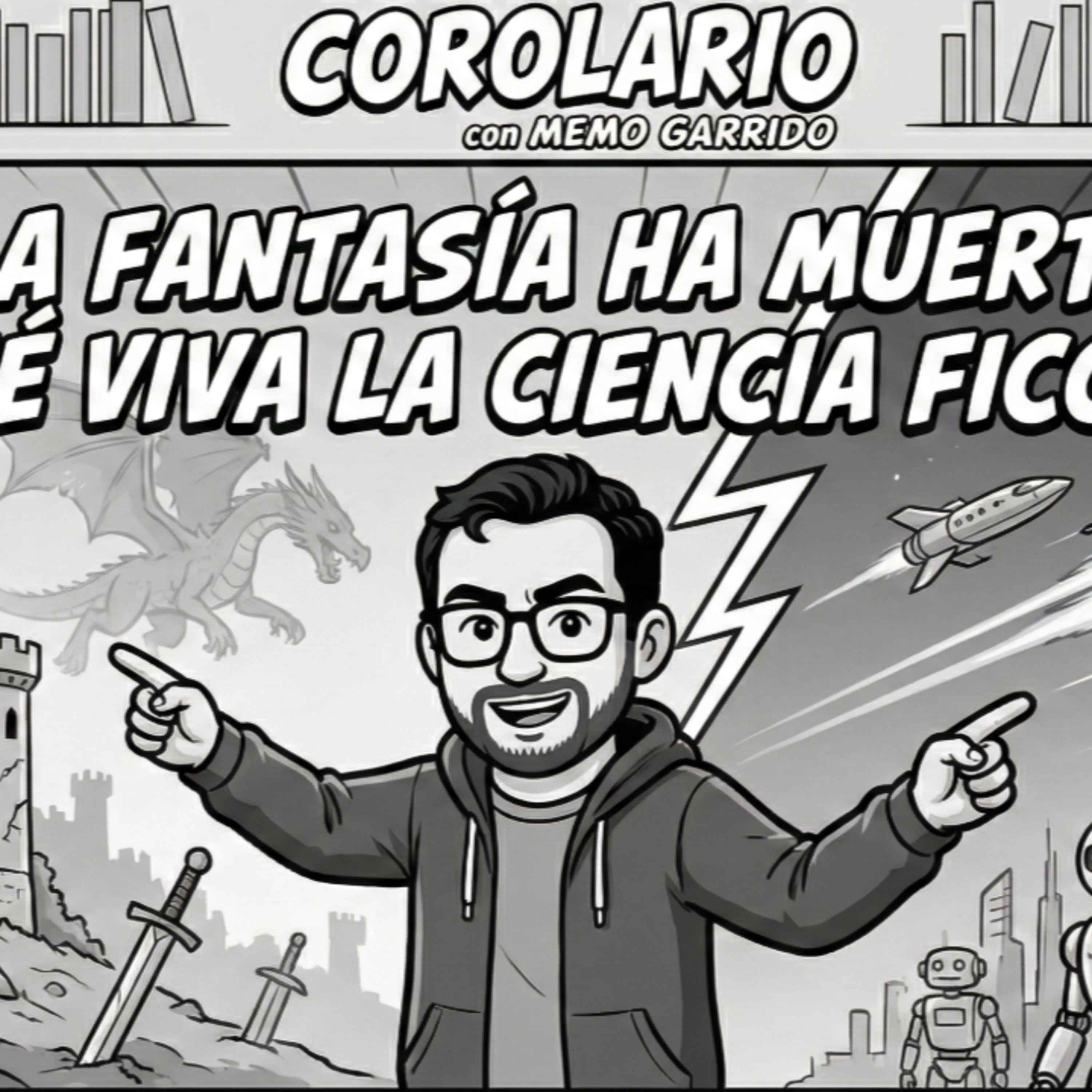 La Fantasía ha muerto, ¡Qué viva la Ciencia Ficción! episode artwork