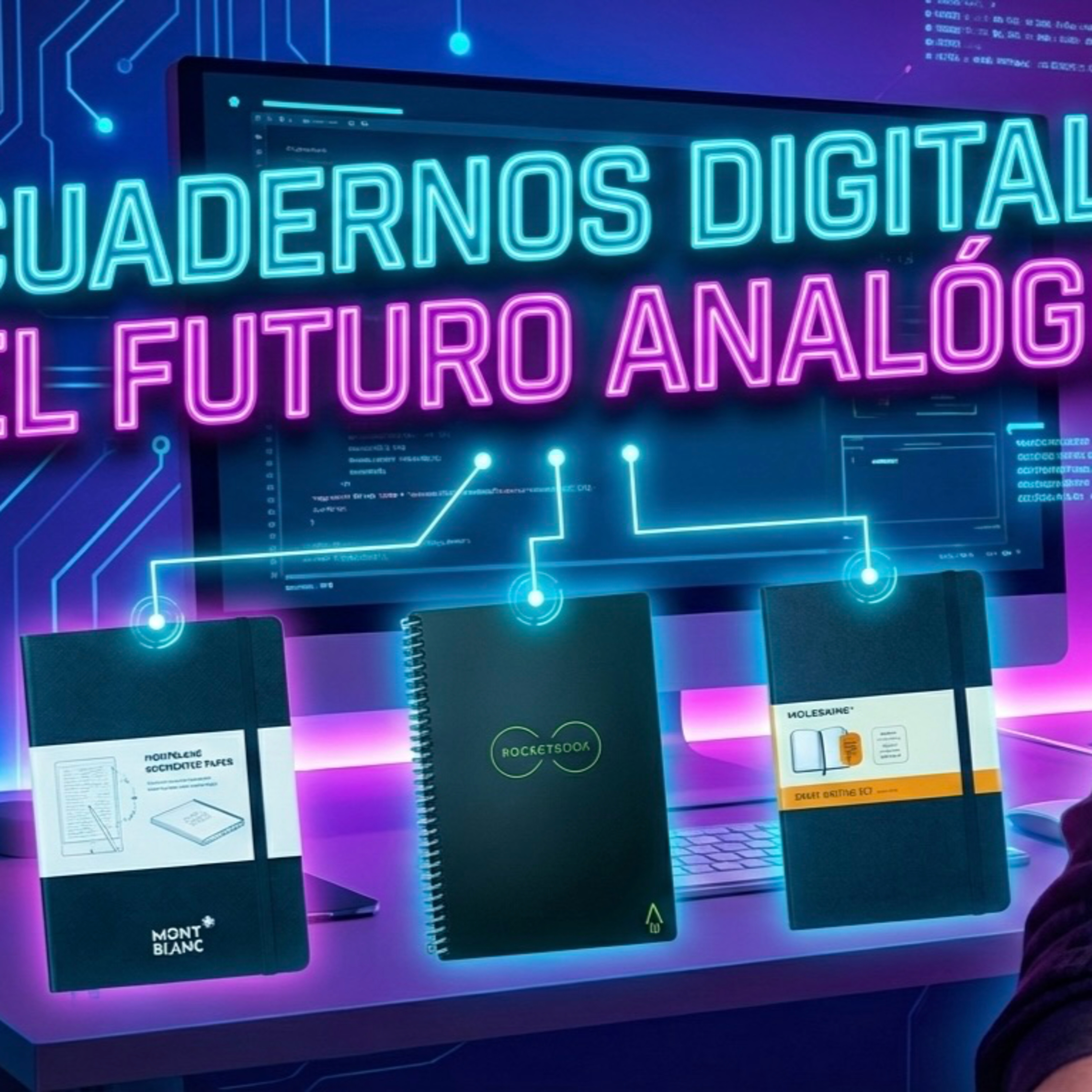 Cuadernos Digitales: ¿El Eslabón Perdido? (Moleskine vs Rocketbook) episode artwork