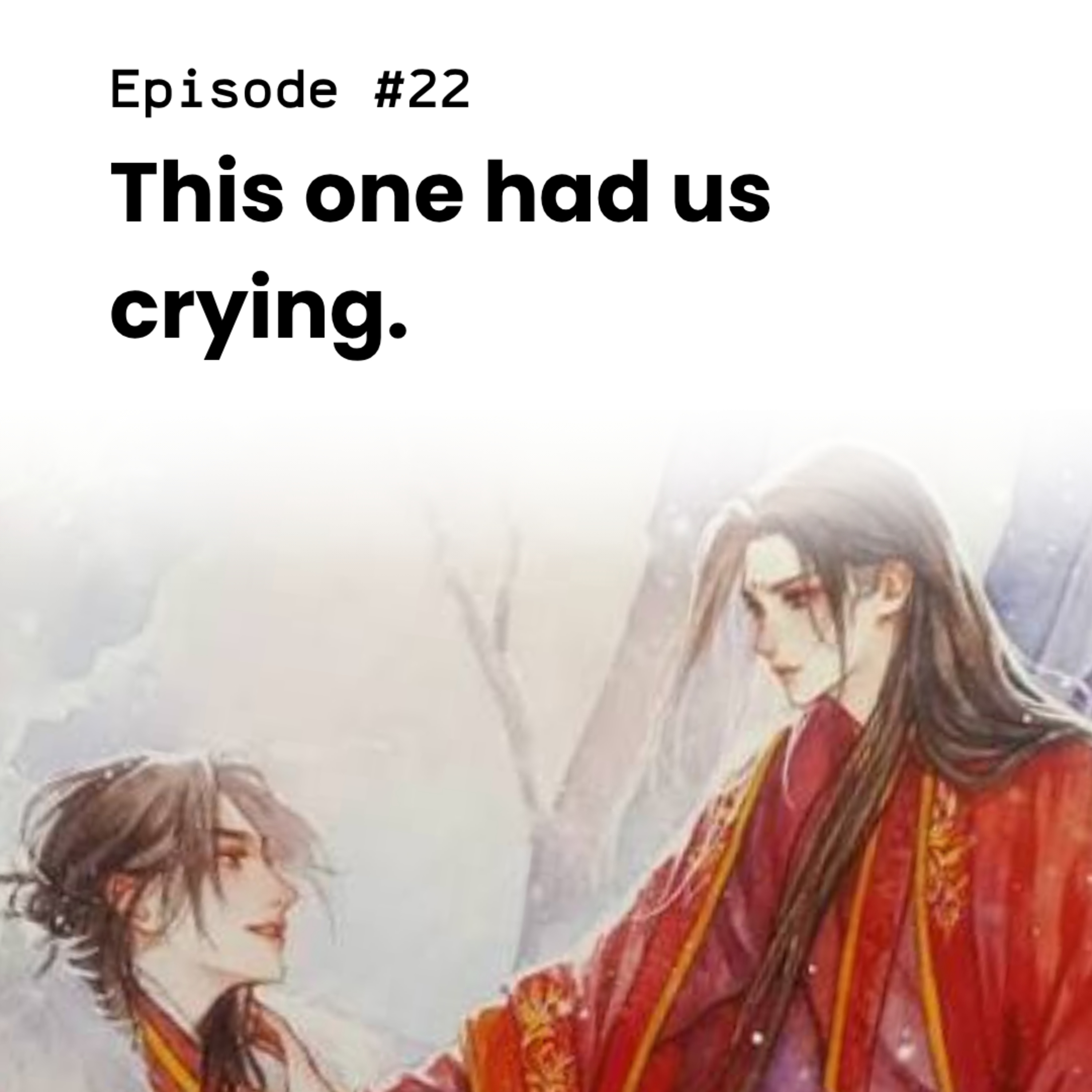 #22 - This one had us crying. episode artwork
