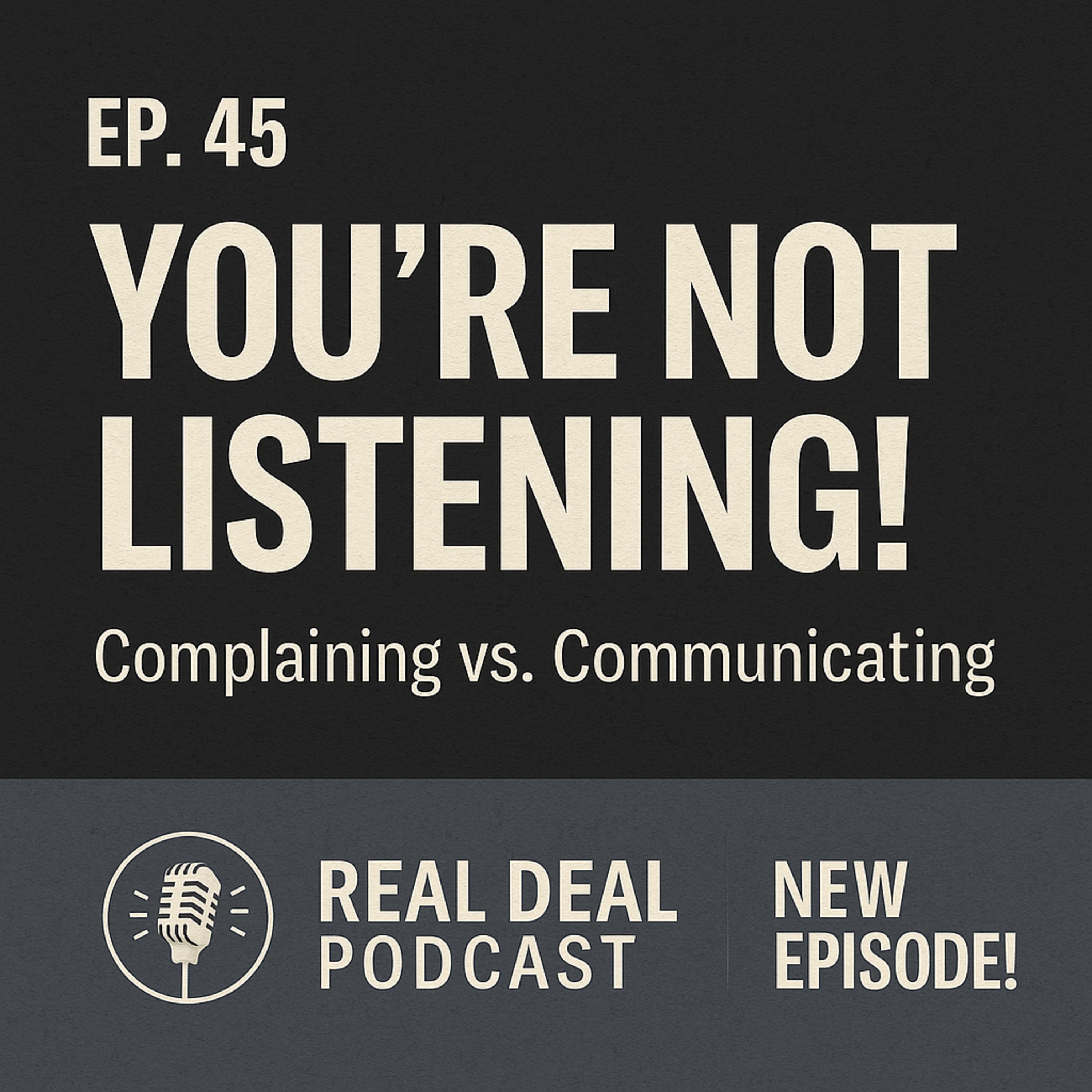 Episode 45: You're Not Listening! episode artwork