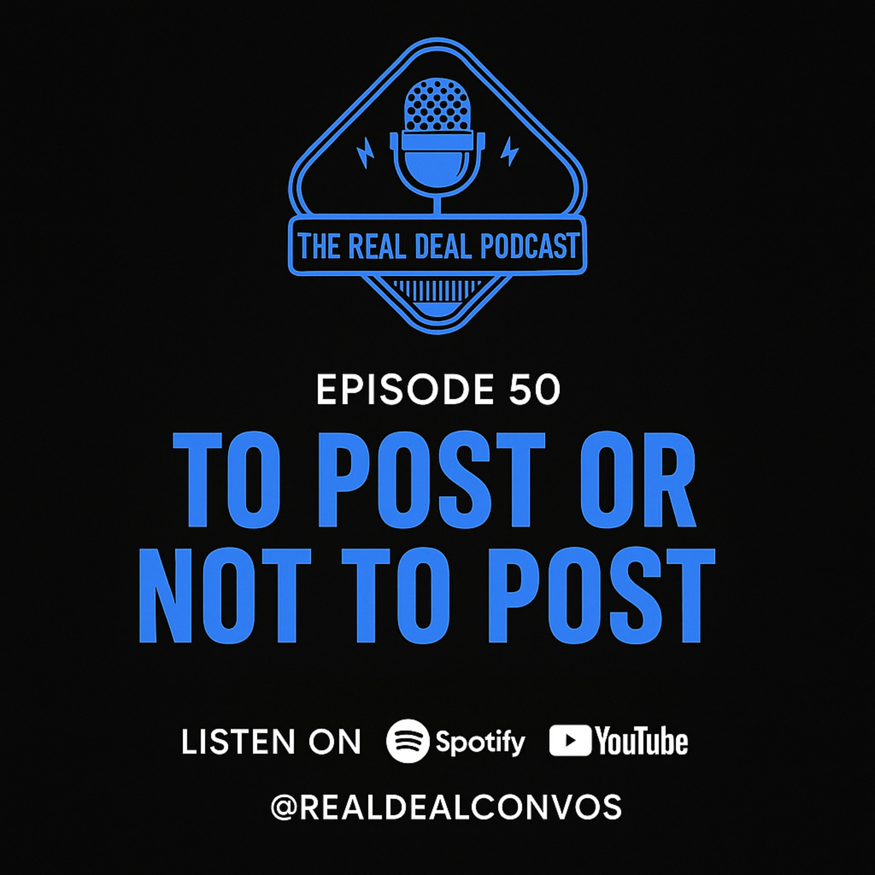 Episode 50: To Post or Not To Post  episode artwork