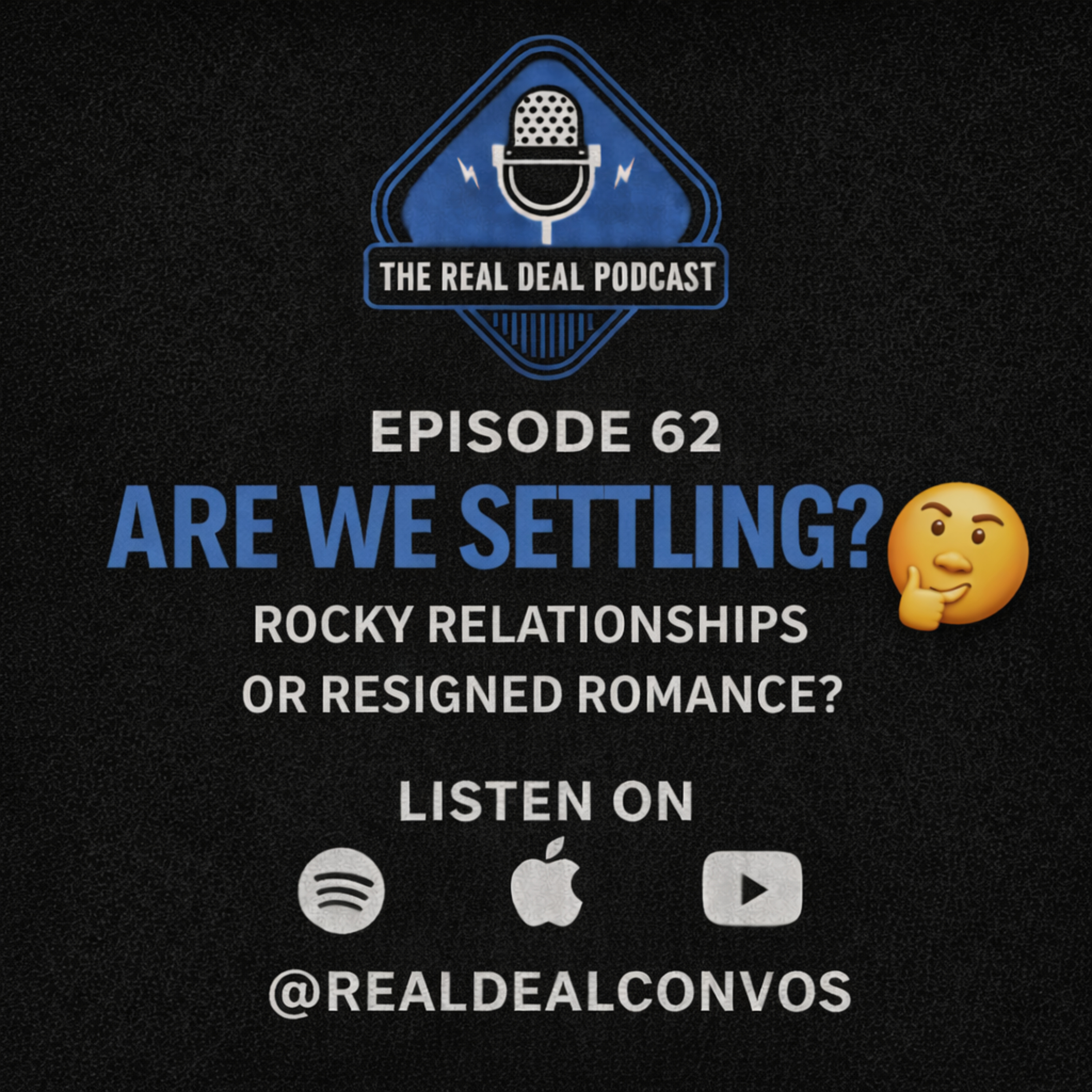 Episode 62: Are We Settling? episode artwork
