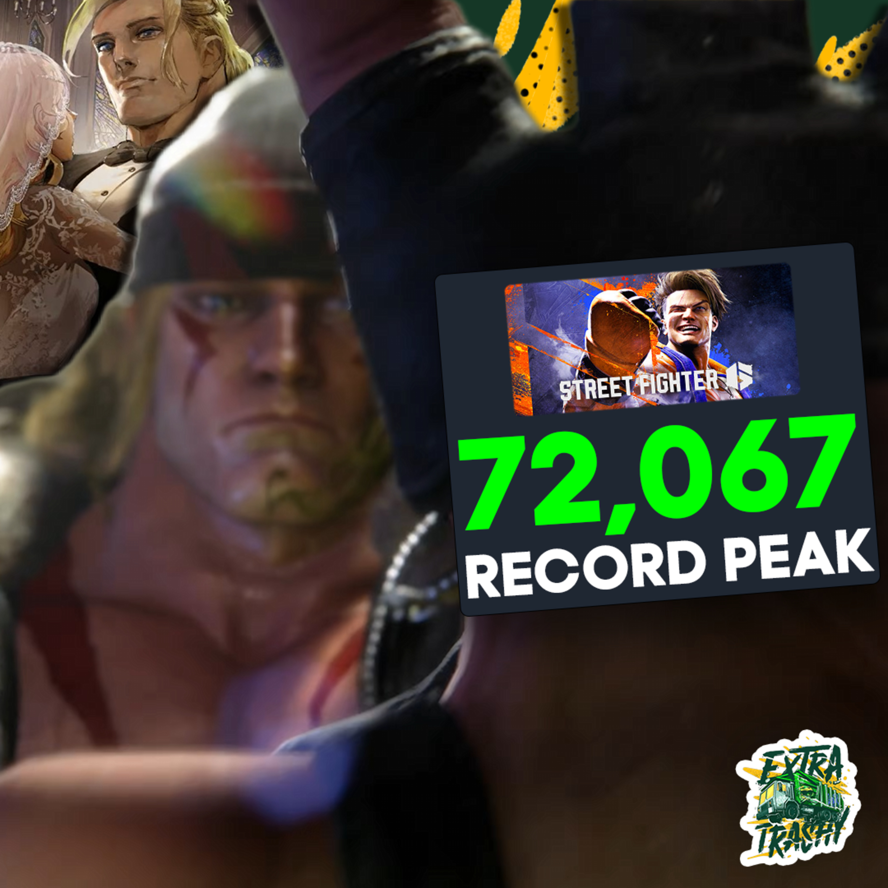 Alex marries his cousin SF6 hits PEAK player counts | Extra Trashy