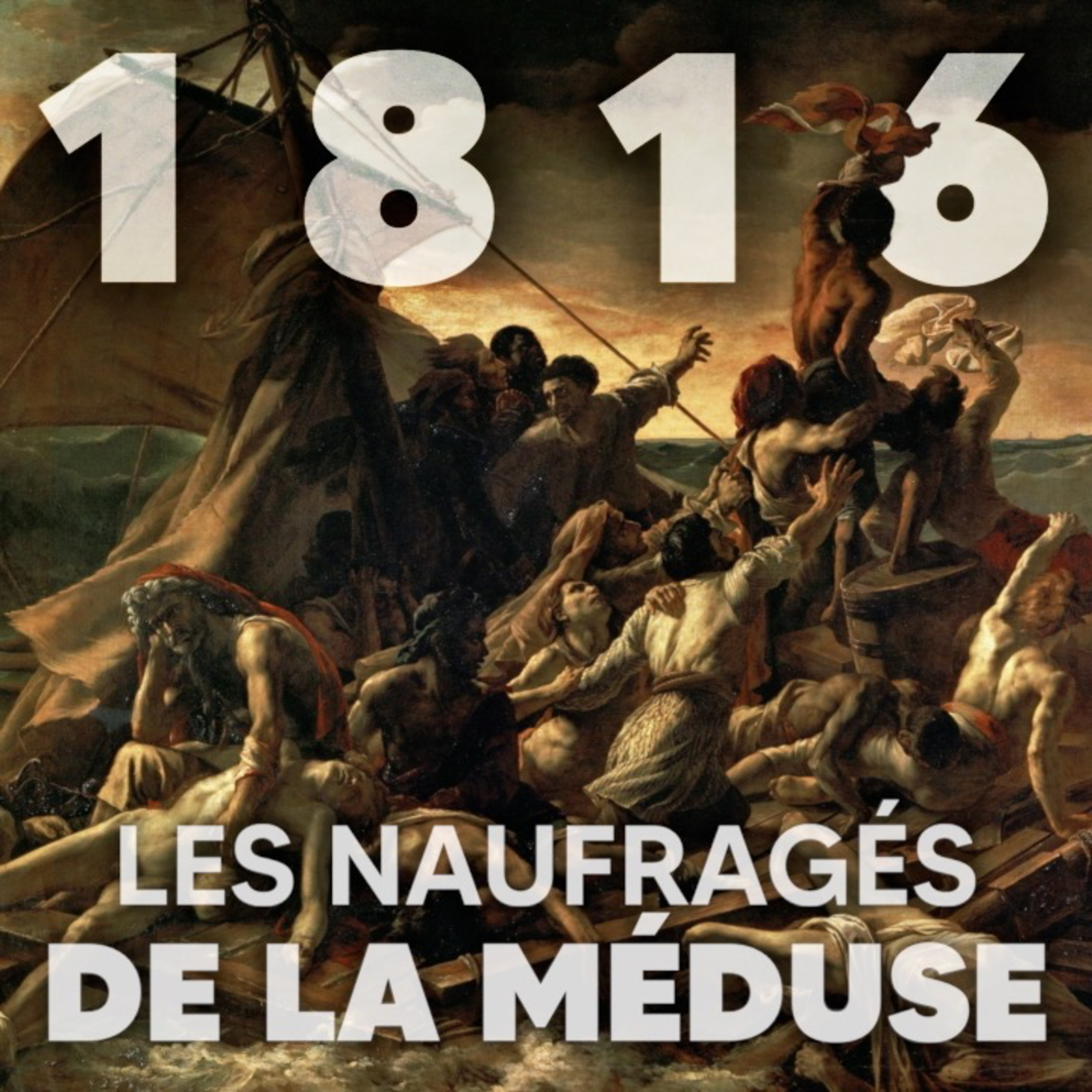 1816 : le radeau de la Méduse – naufrage et scandale en mer - épisode Bonus