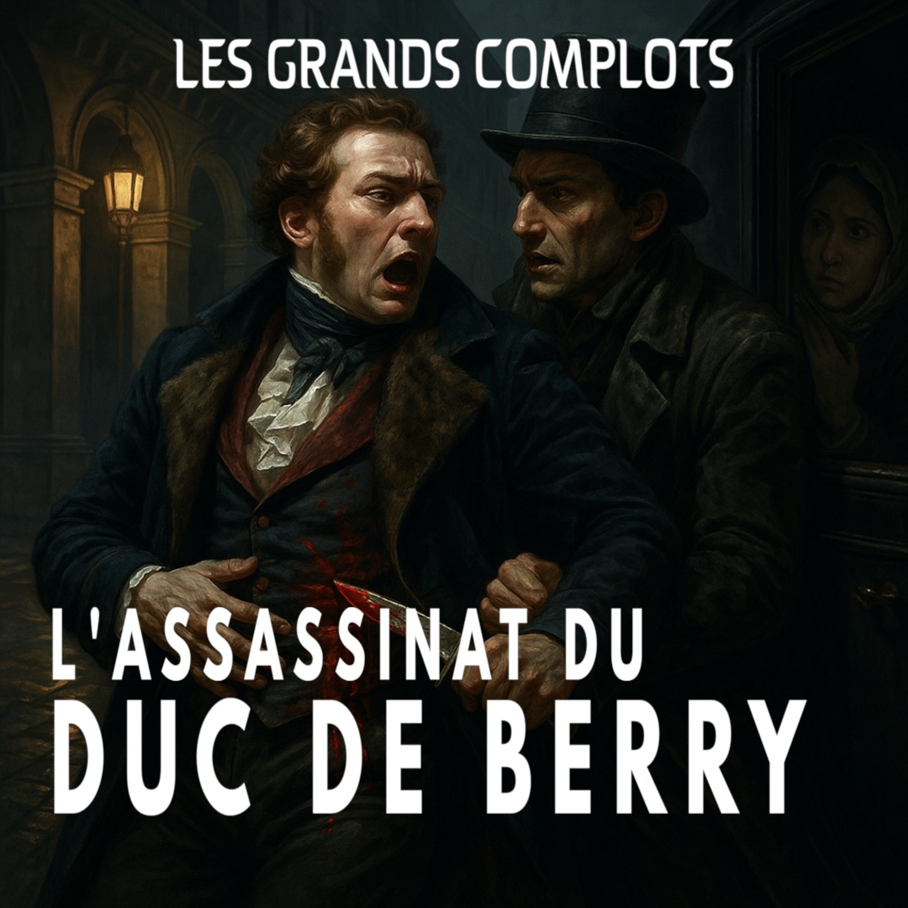 L’assassinat du duc de Berry (1820) – Le drame qui bouleversa la monarchie française