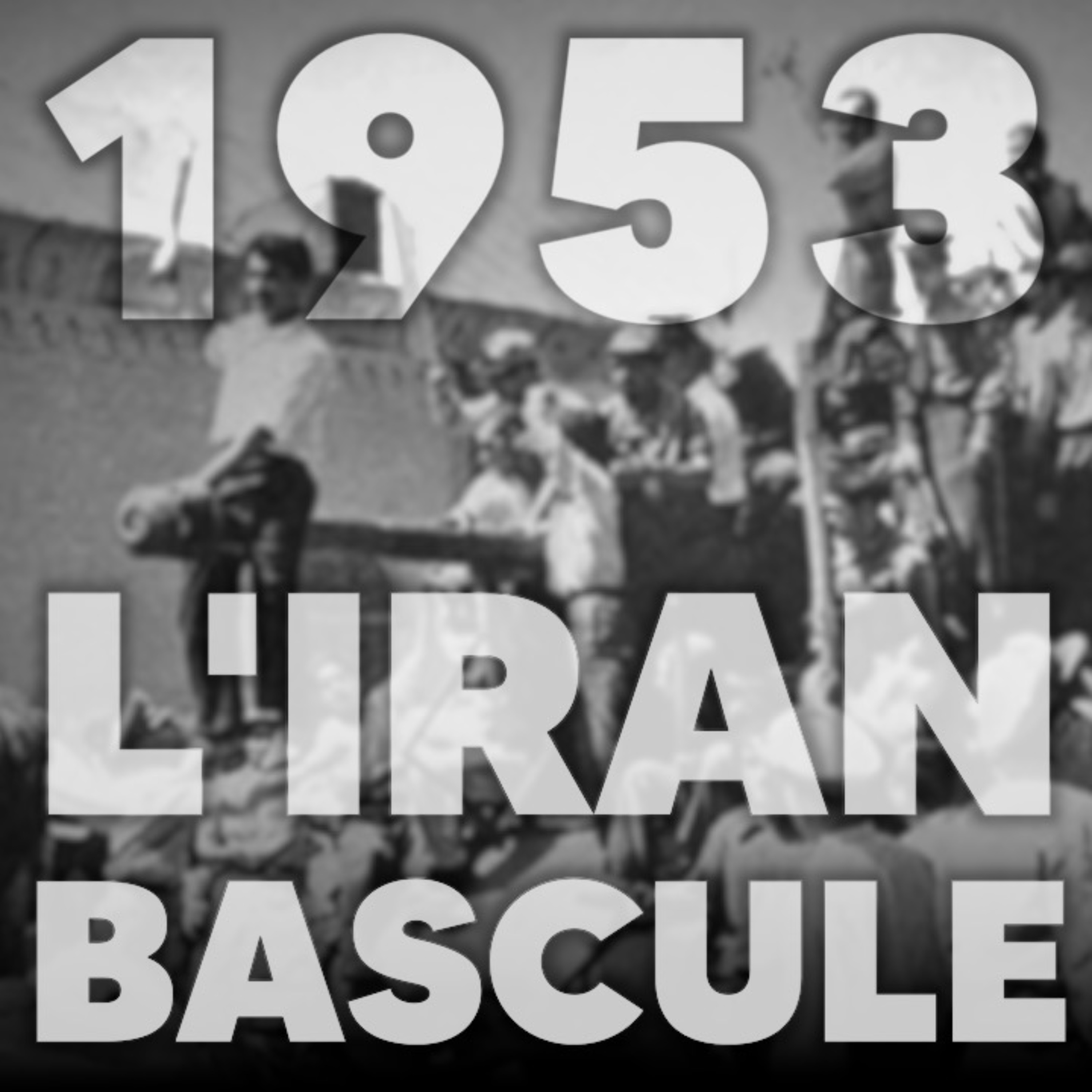 Iran 1953 : coup d’État contre Mossadegh, CIA, MI6 et guerre du pétrole
