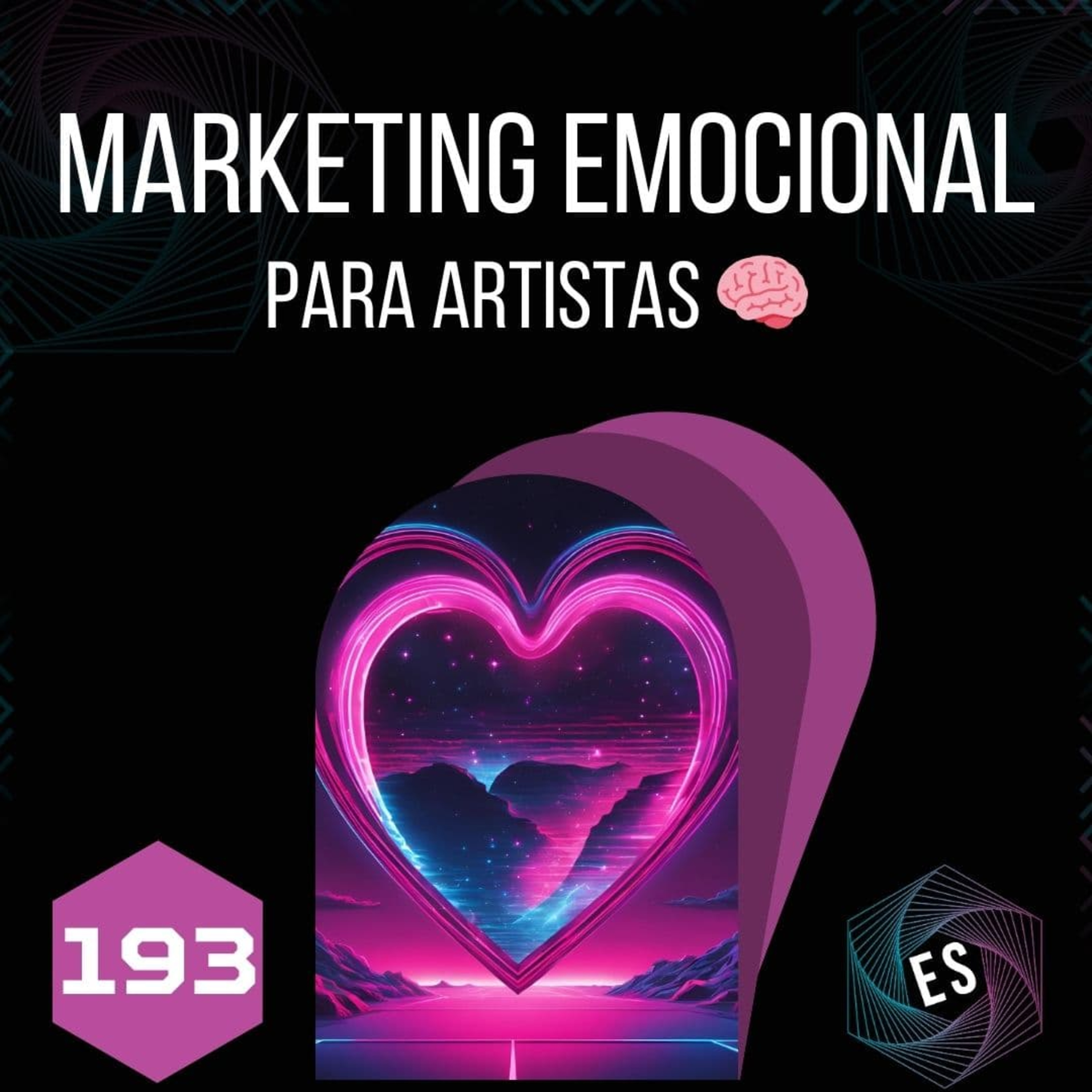 193 - Marketing Emocional para Artistas 🧠 episode artwork
