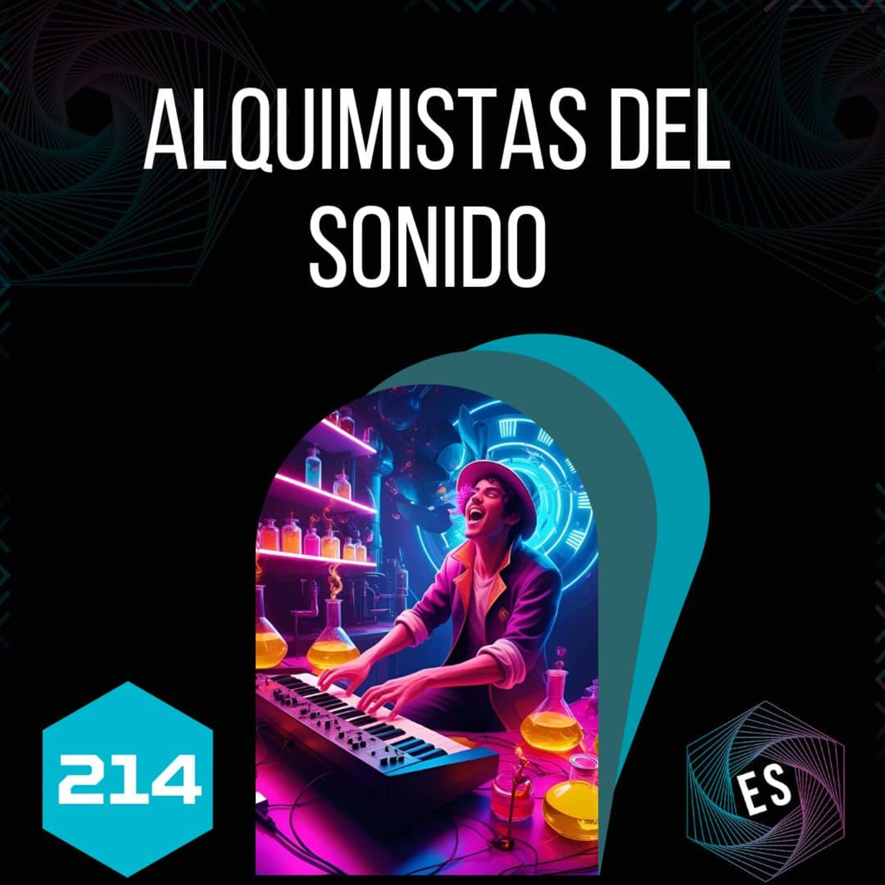 214 - Alquimistas del sonido 🔊 episode artwork