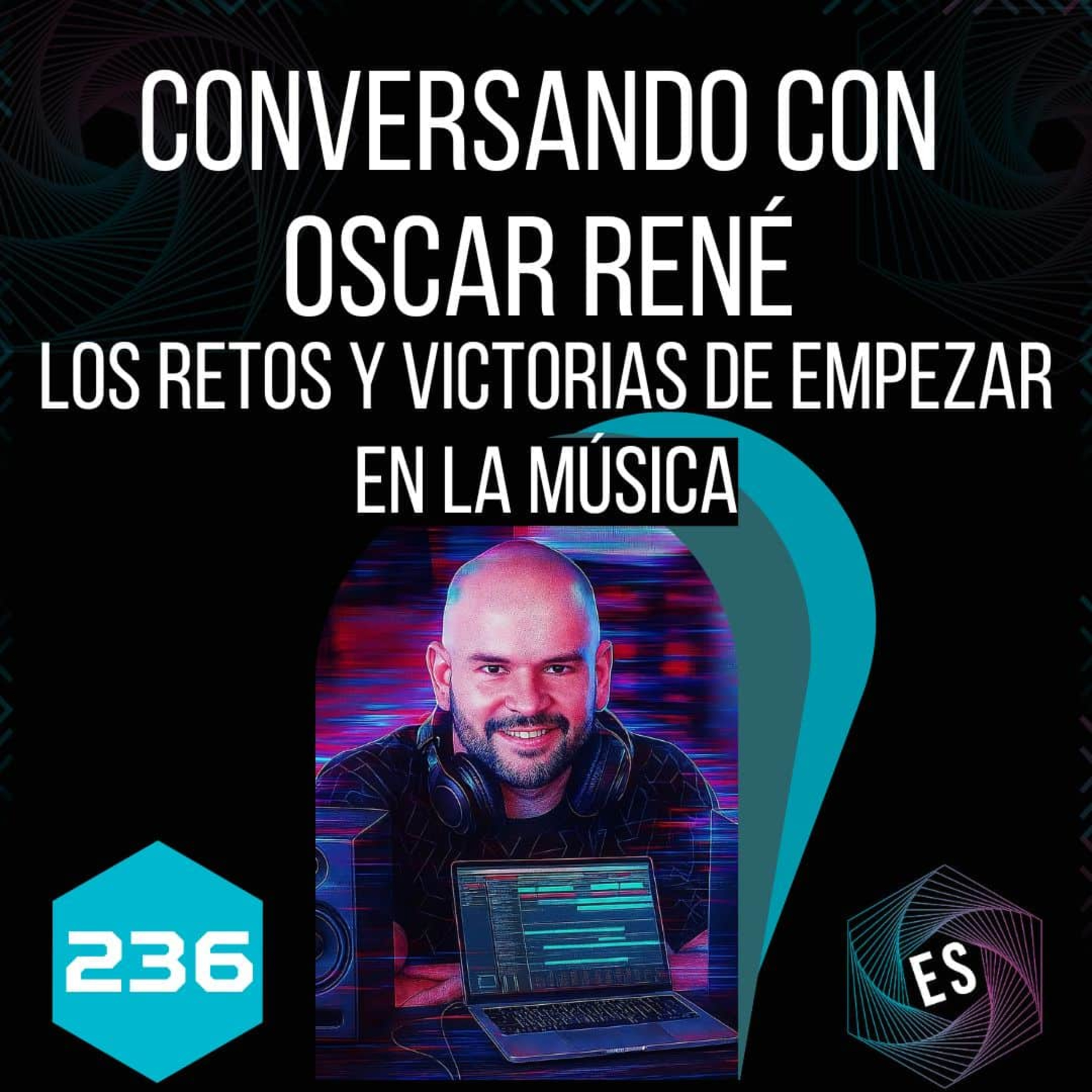 236 - Conversando con Óscar René: los retos y victorias de empezar en la música episode artwork