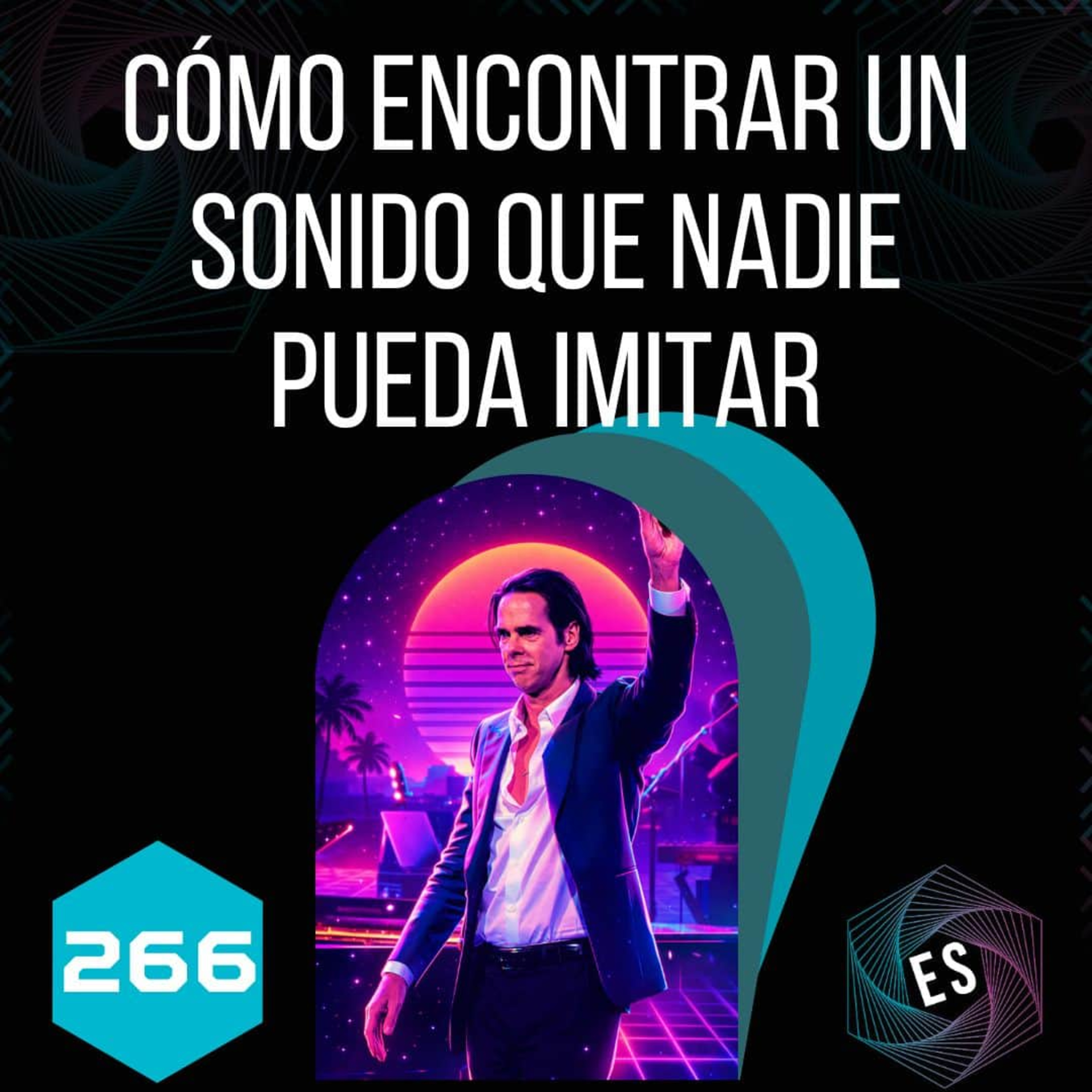 266 - Cómo Encontrar un Sonido que Nadie Pueda Imitar episode artwork