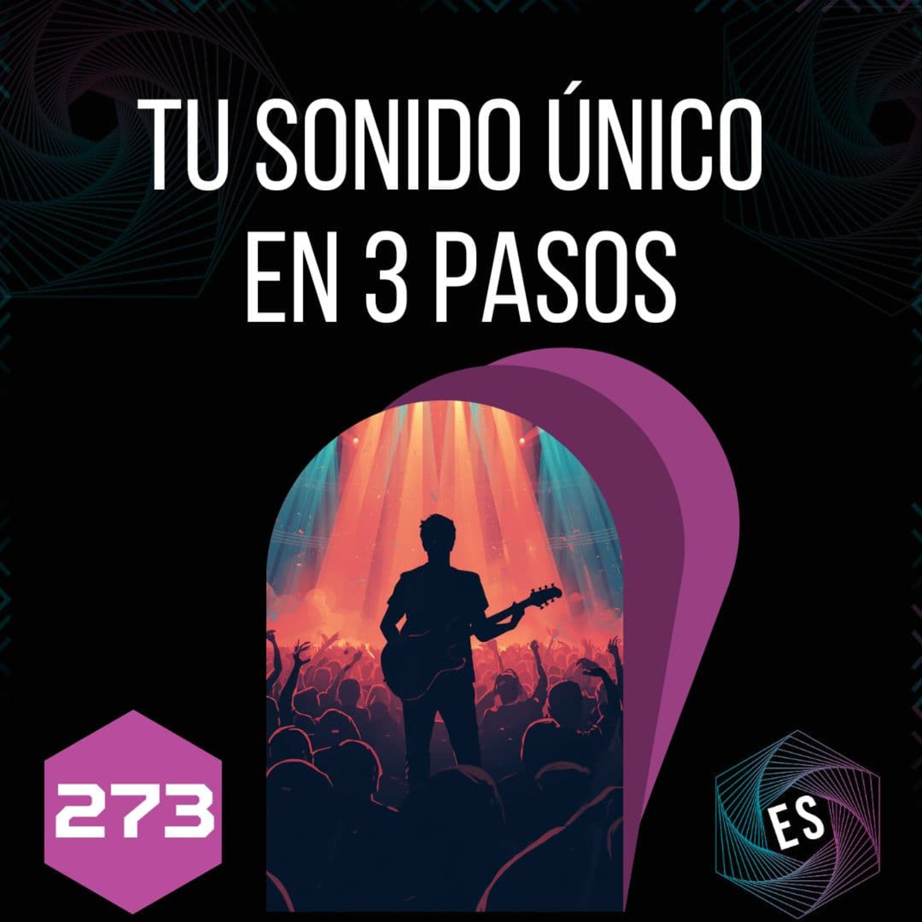 273 - Tu Sonido Único en 3 Pasos episode artwork