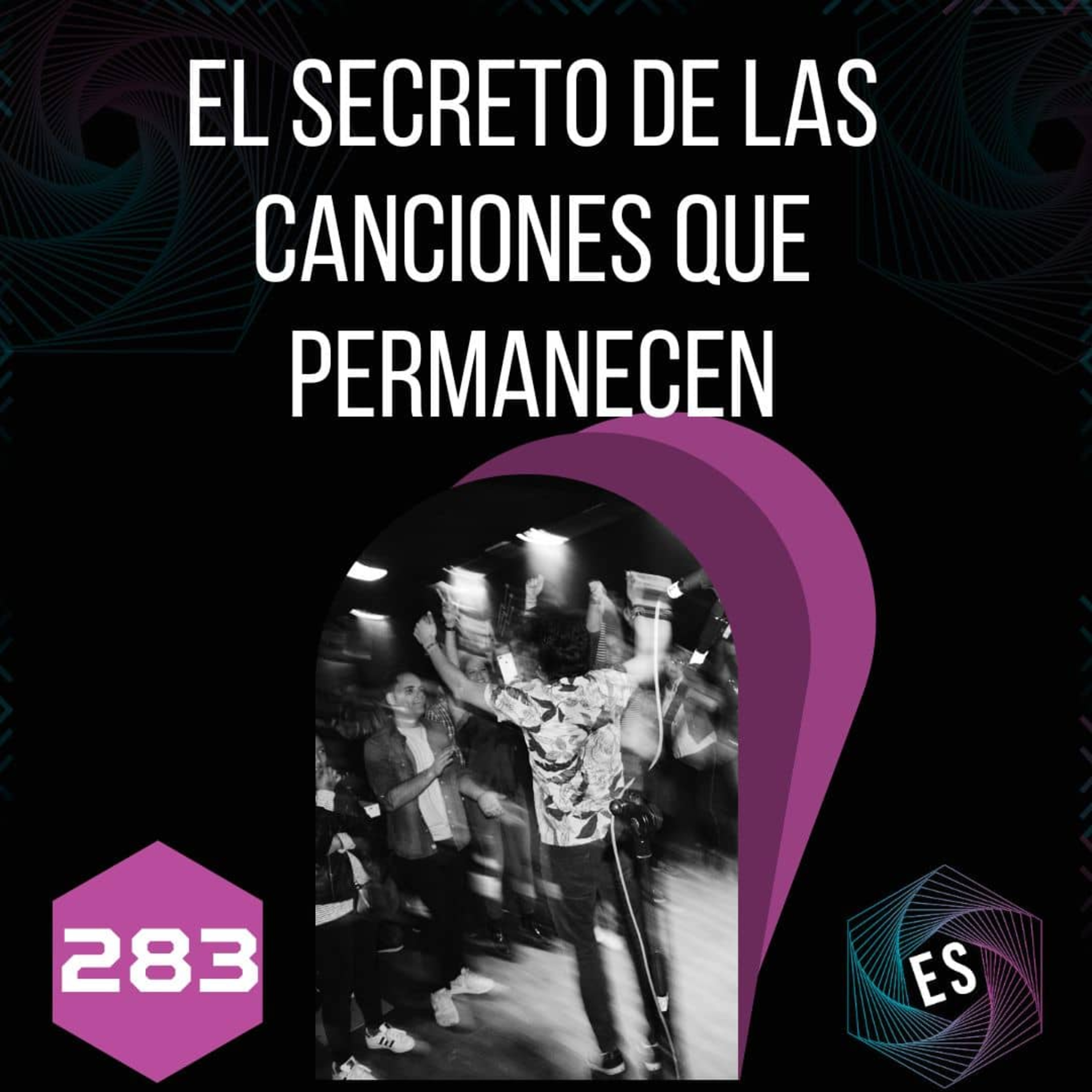 283 - El Secreto de las Canciones que Permanecen episode artwork