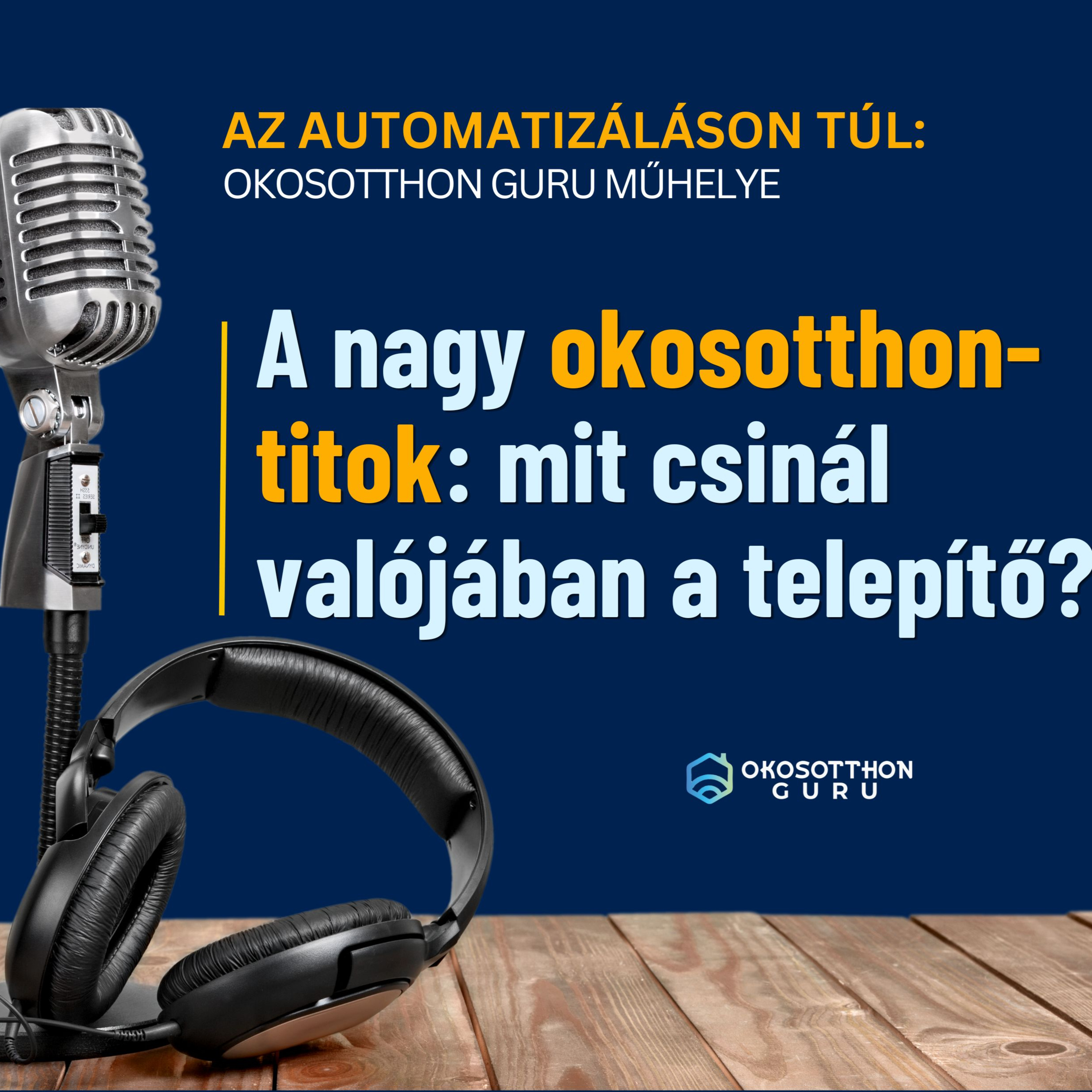 A nagy okosotthon-titok: mit csinál valójában a telepítő? episode artwork