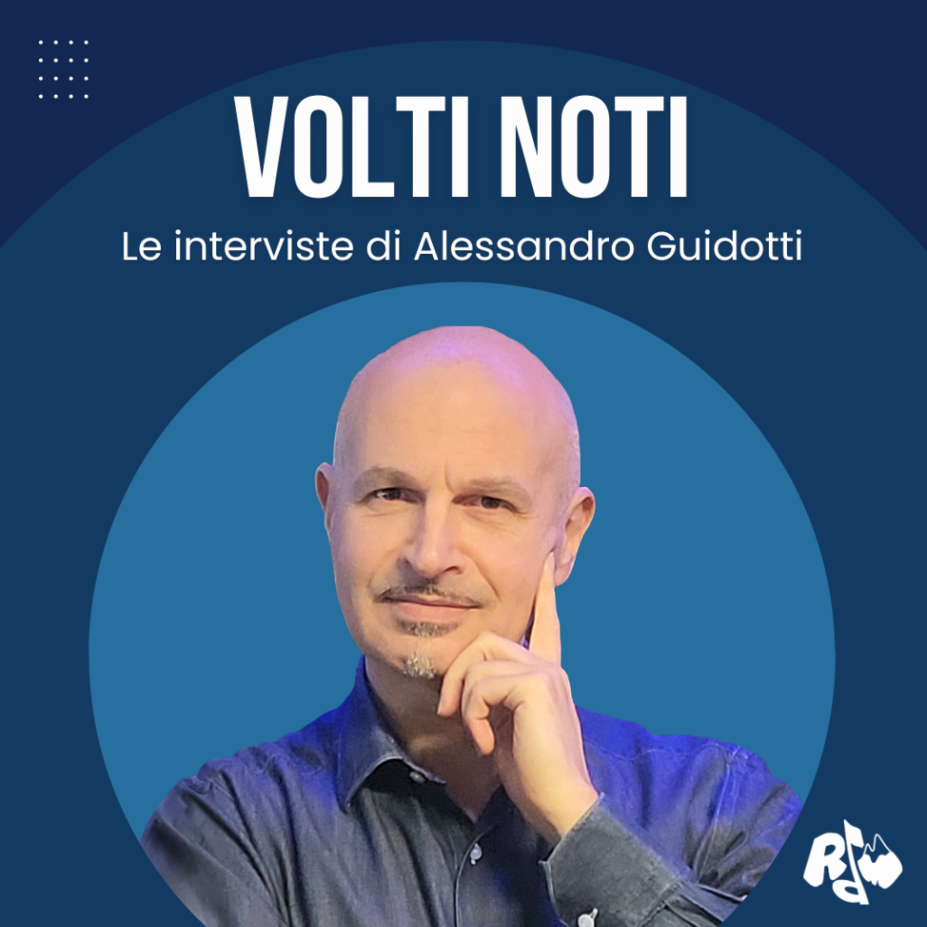 Volti Noti - Le interviste di Alessandro Guidotti
