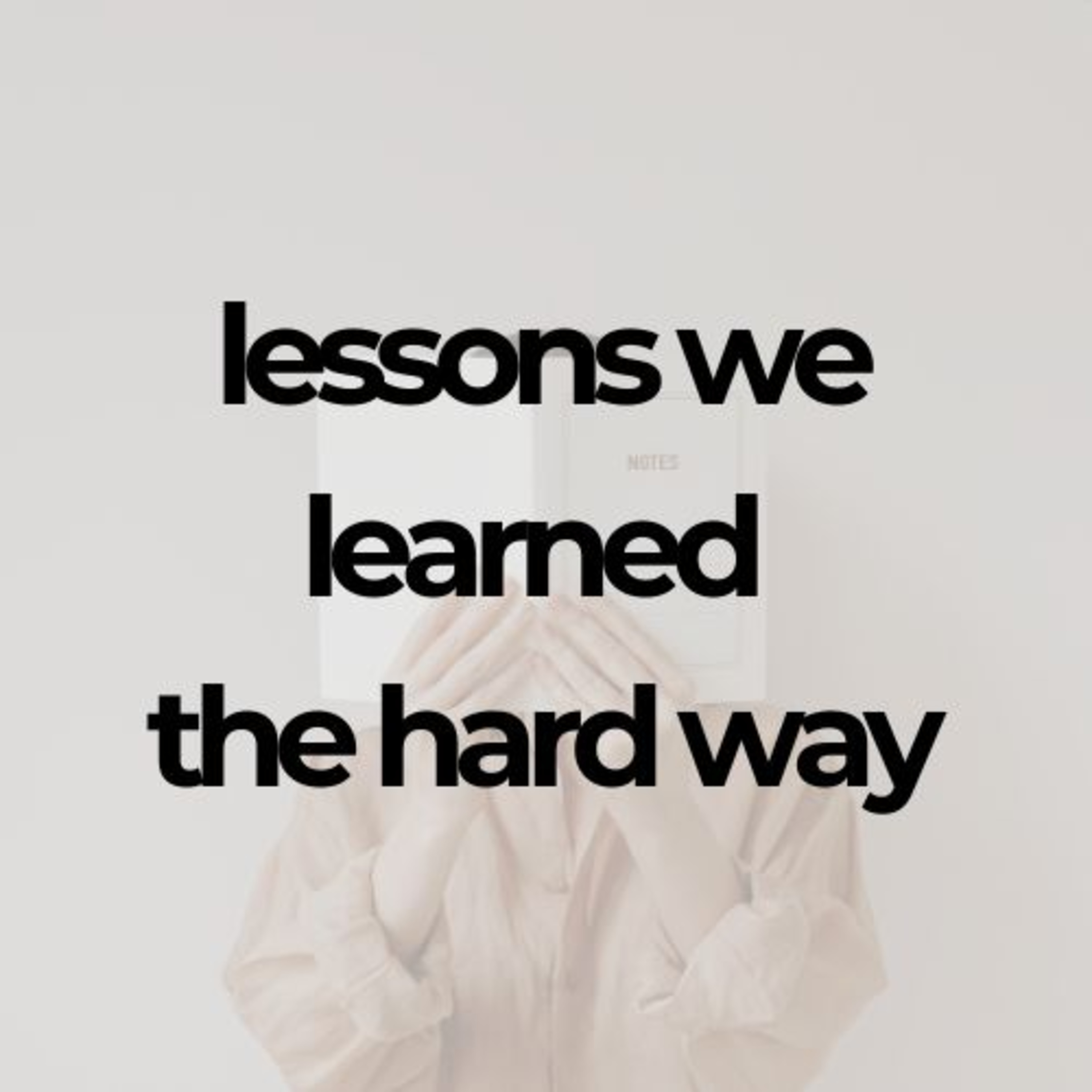 Things We Learned The Hard Way (So You Dont Have To)