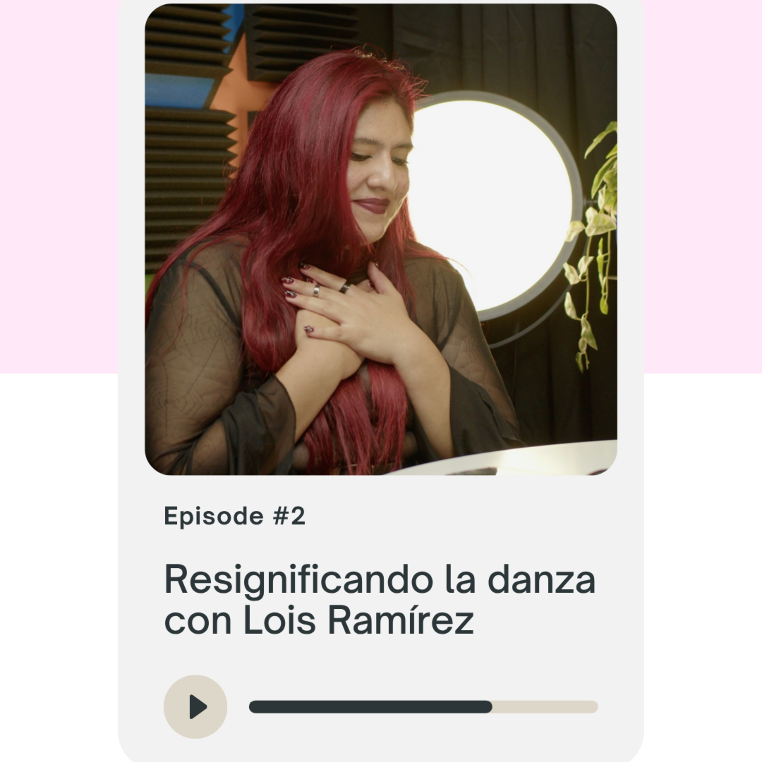#2: re-significando la danza con Lois Ramírez episode artwork