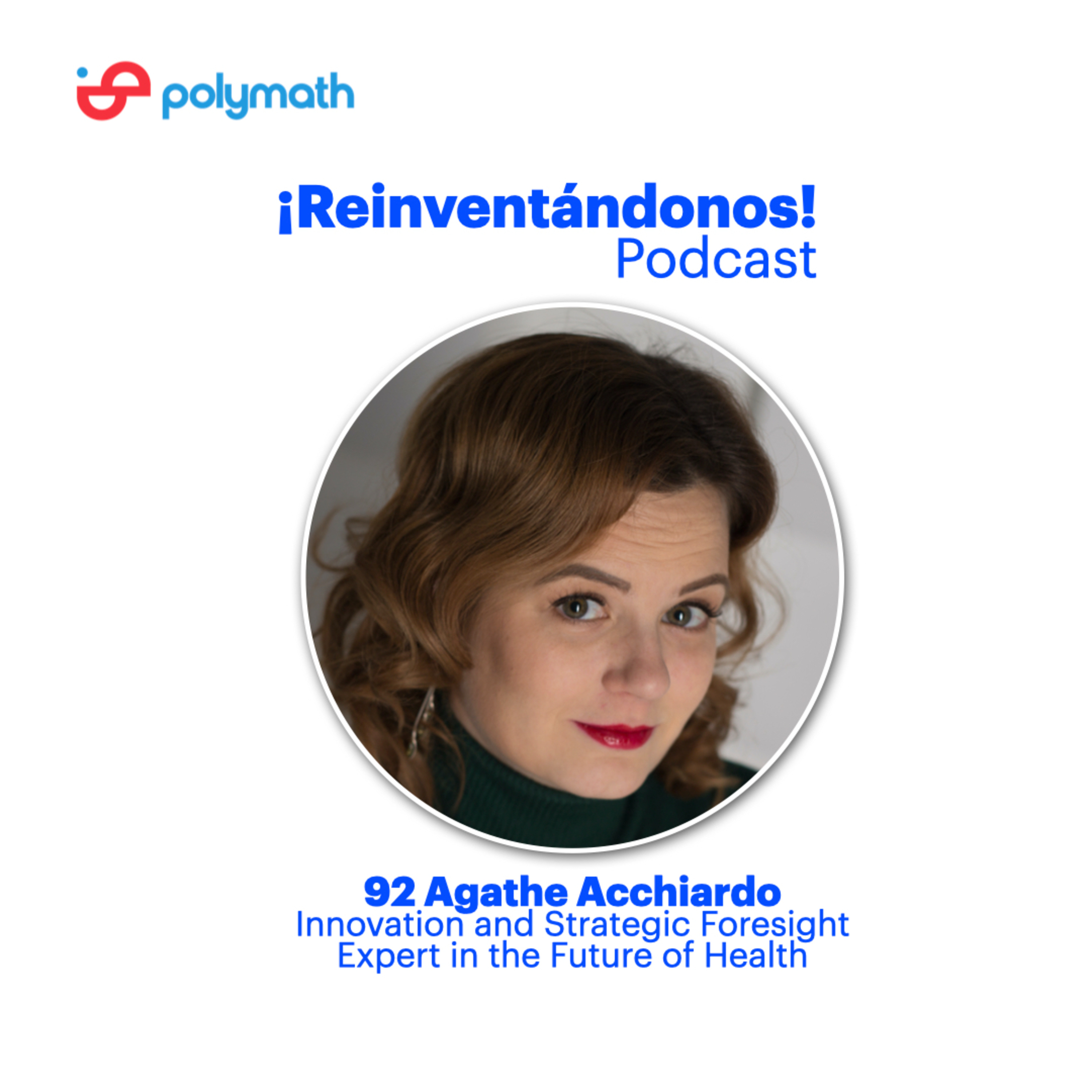 Ep. 92: Designing the Future of Health with Agathe Acchiardo episode artwork