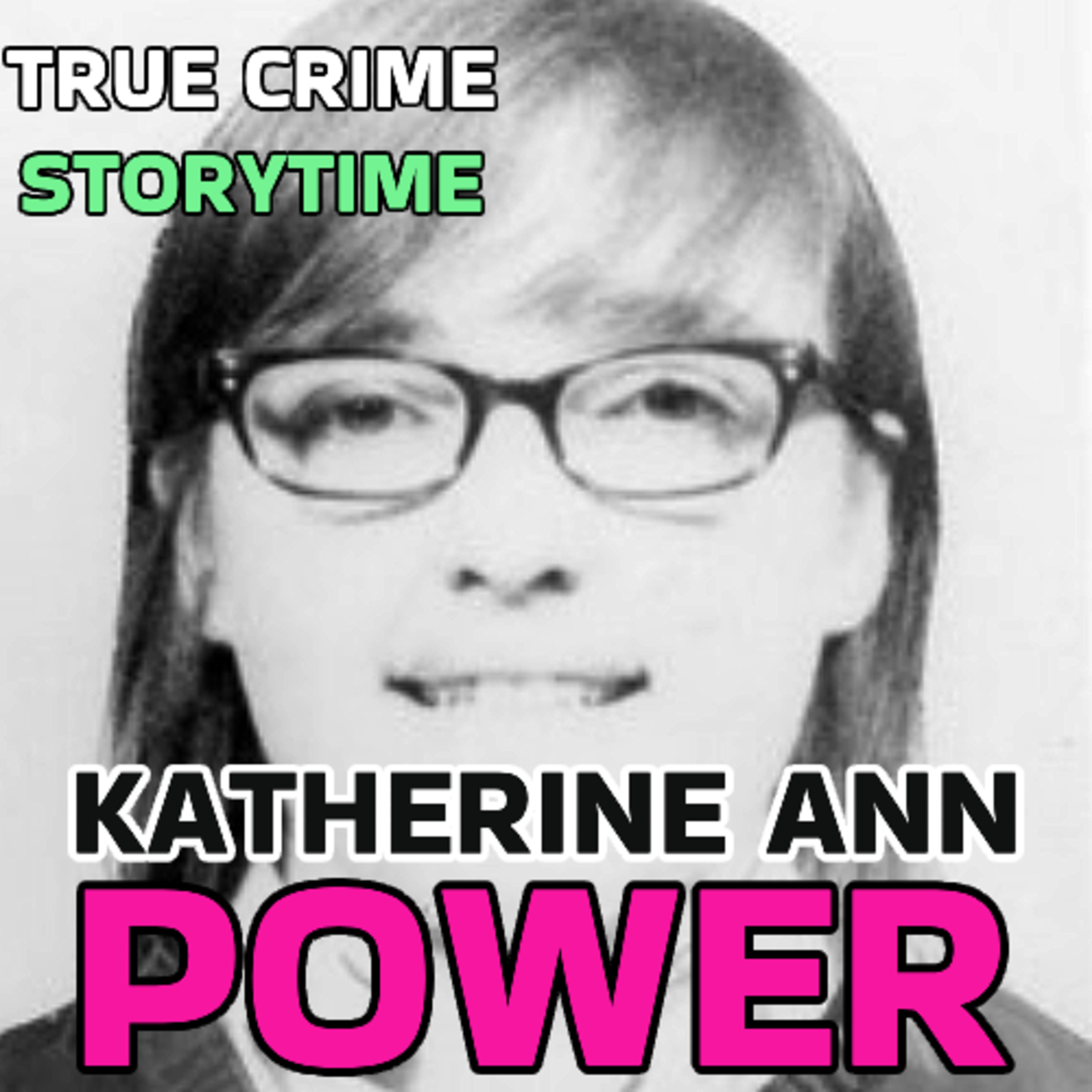 True Crime: Katherine Ann Power episode artwork