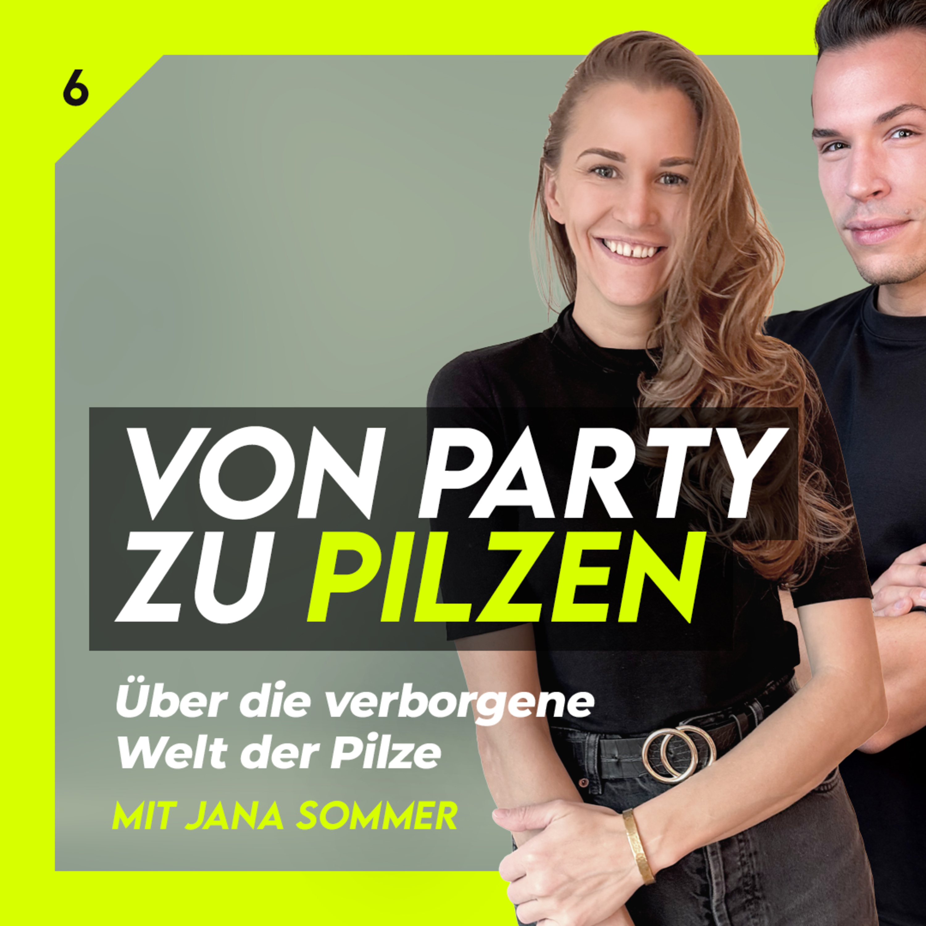 #06 Von Party zu Pilzen mit Jana Sommer aka Pilzmaedchen episode artwork