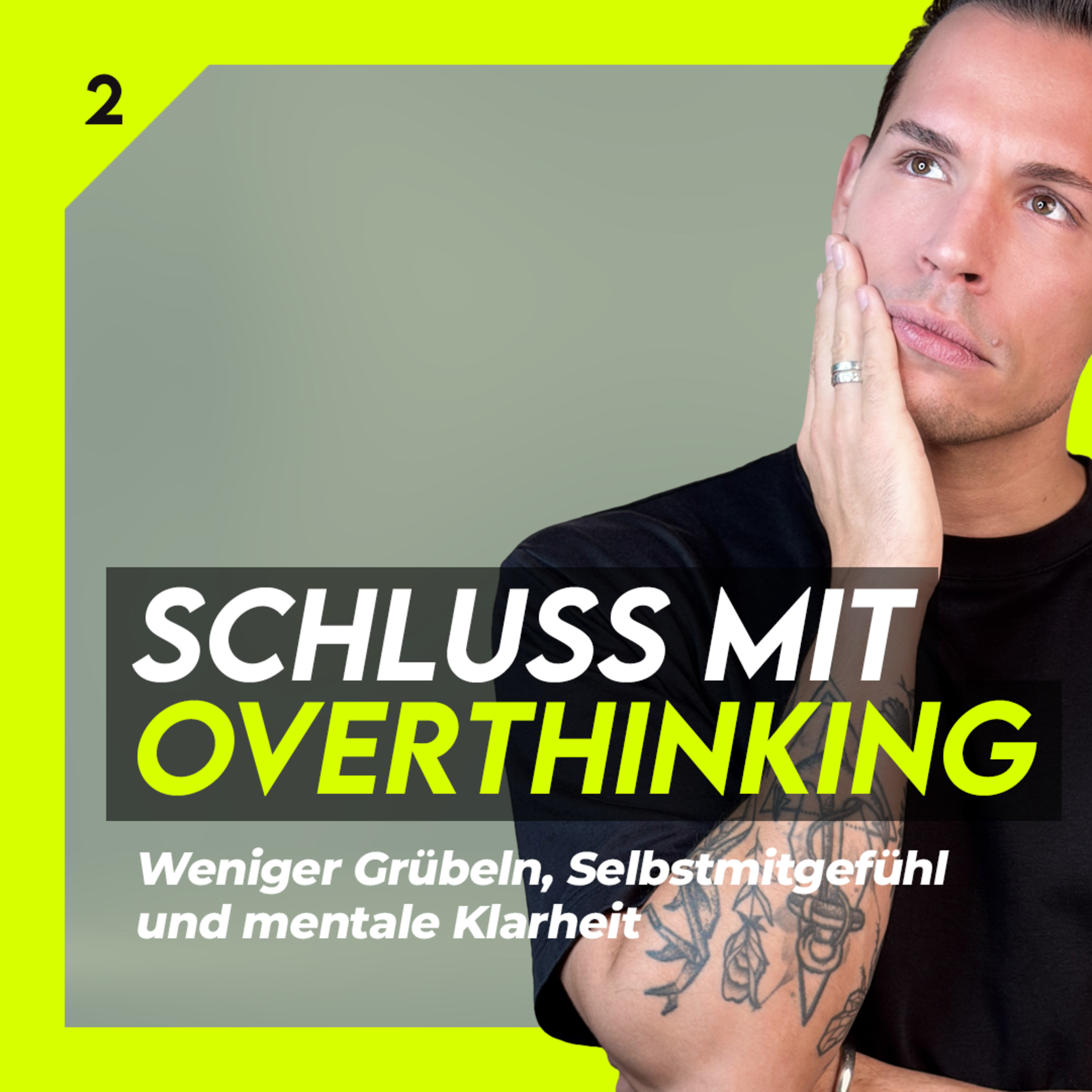 #02 Schluss mit Overthinking - Raus aus dem Gedankenkarusell - mehr mentale Klarheit episode artwork
