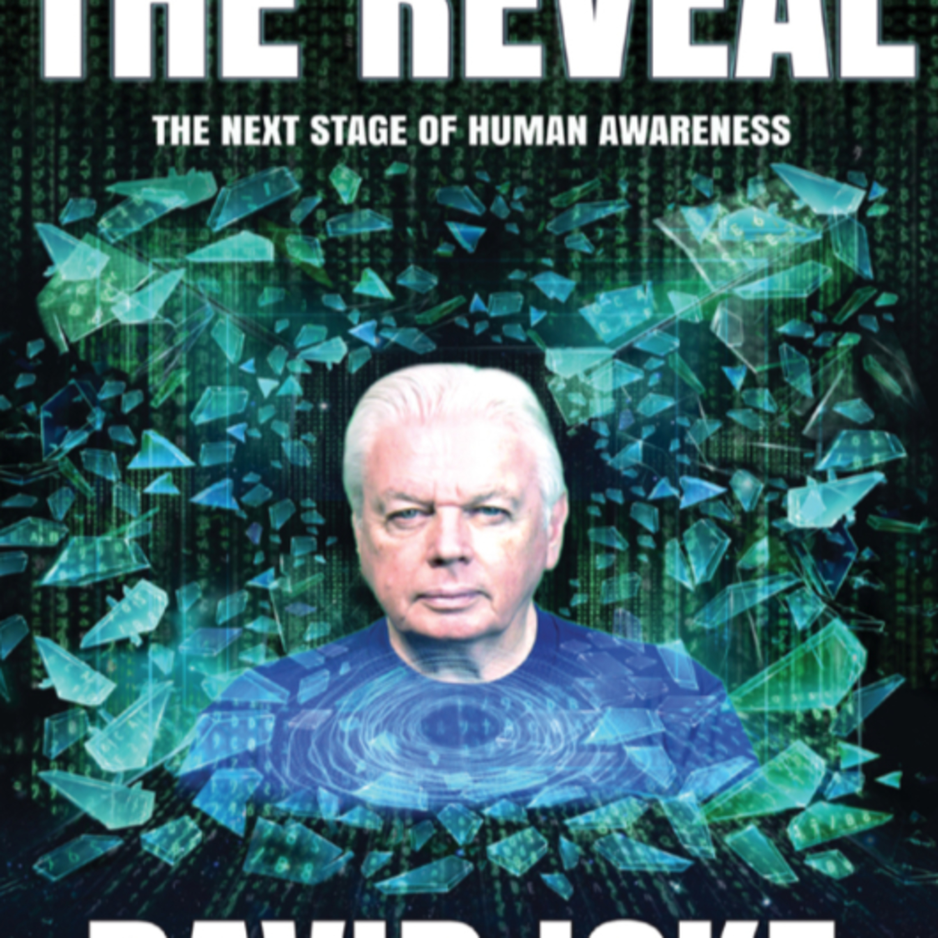 David Icke: The Reveal-The next stage of human awareness