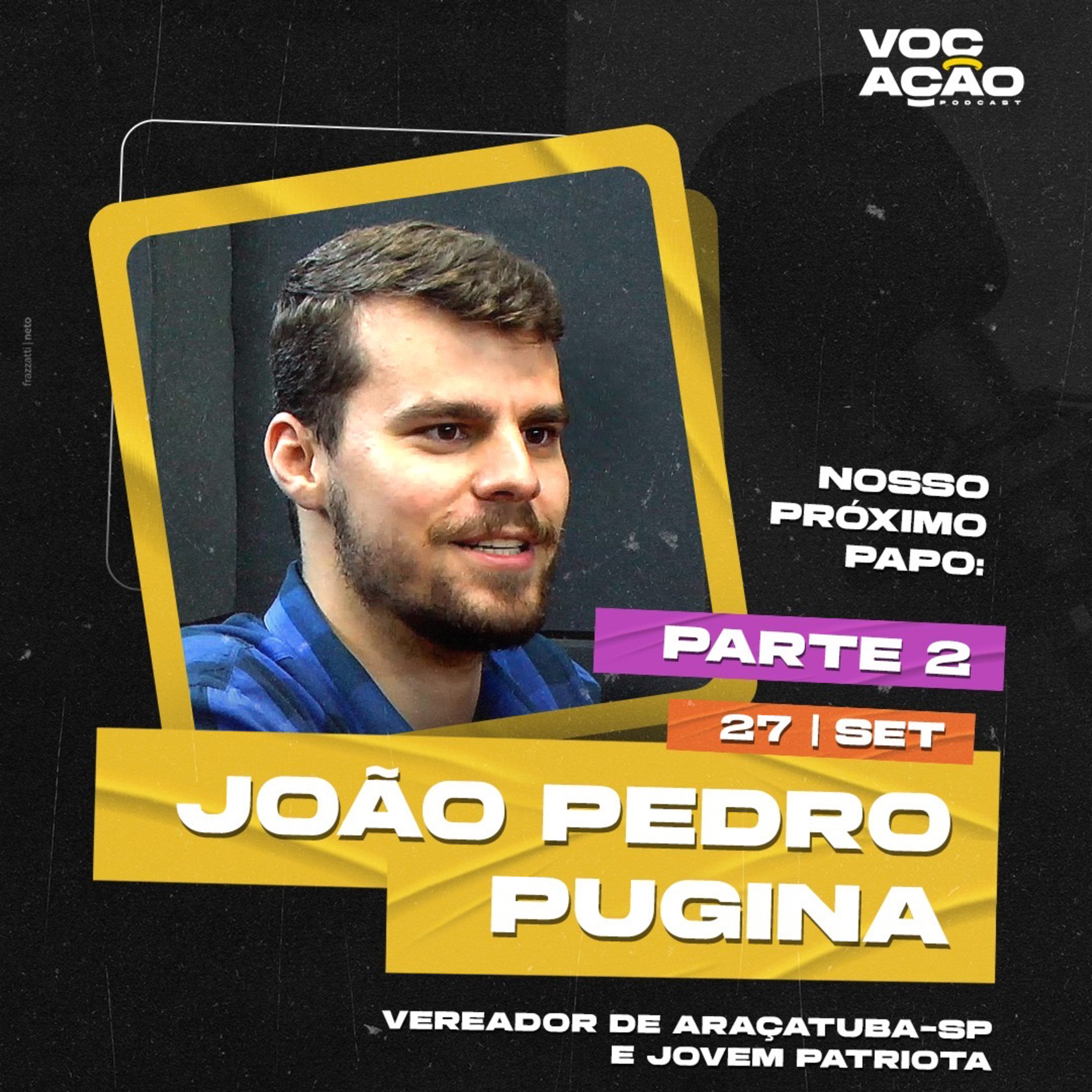 JOÃO PEDRO PUGINA - #034