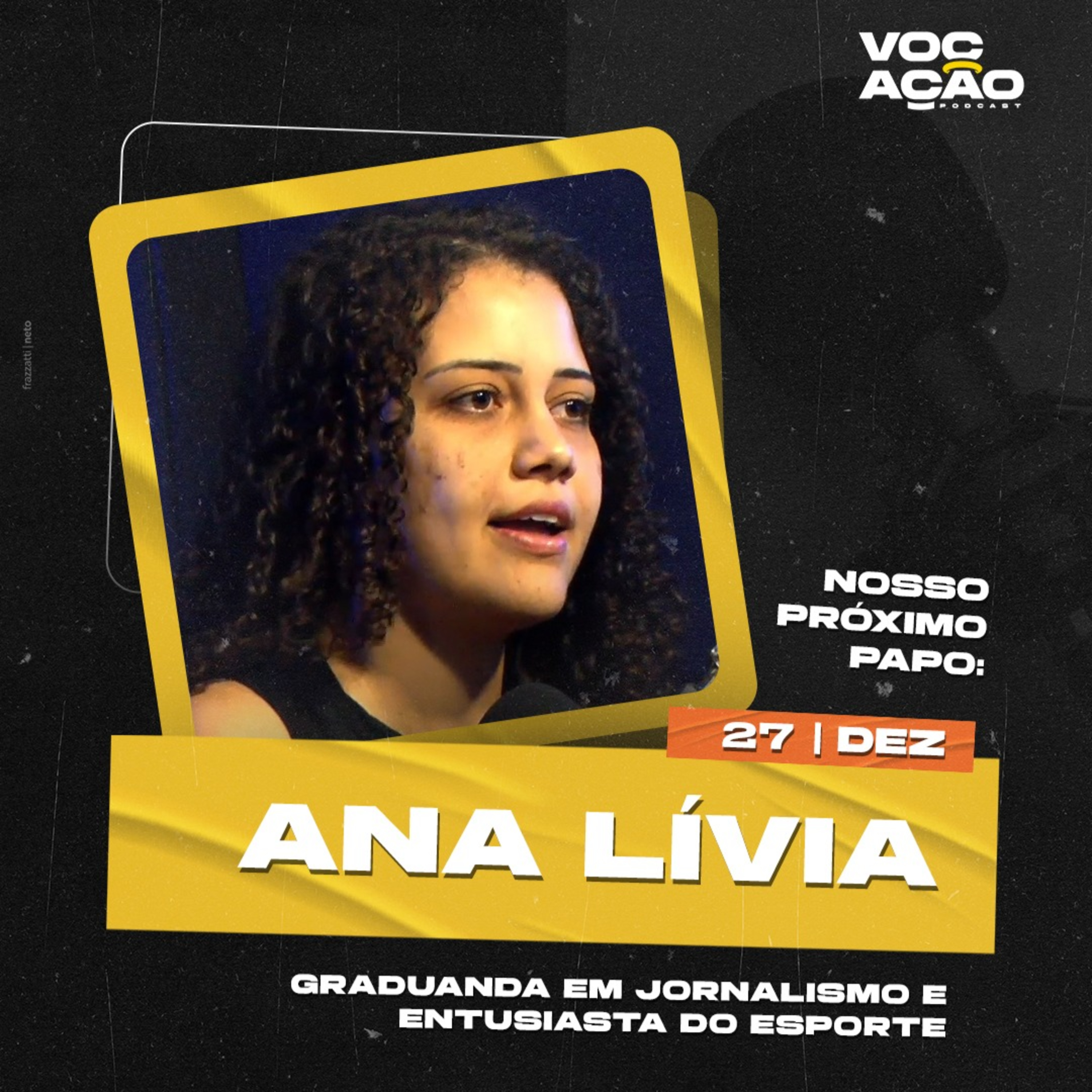 ANA LÍVIA - GRADUANDA EM JORNALISMO E ENTUSIASTA DO ESPORTE - #047