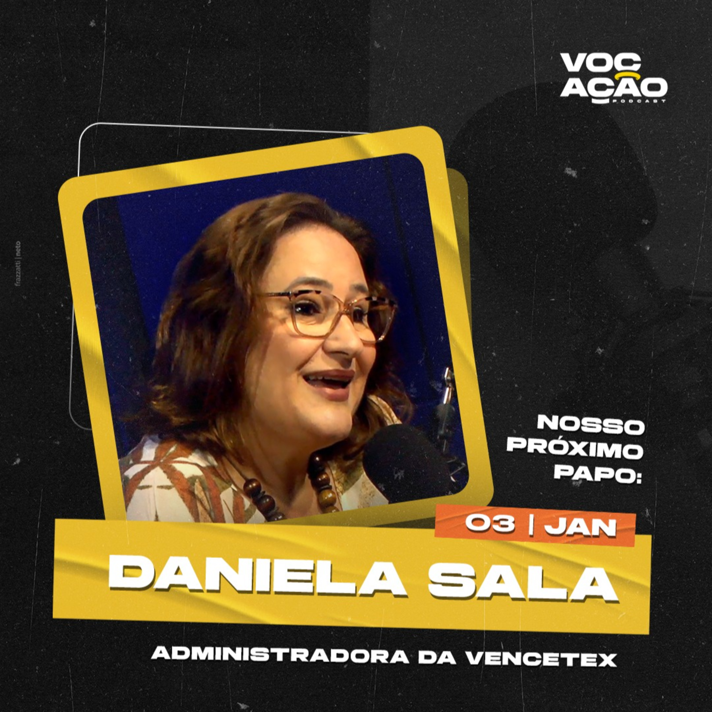 DANIELA SALA - ADMINISTRADORA DA VENCETEX - #048