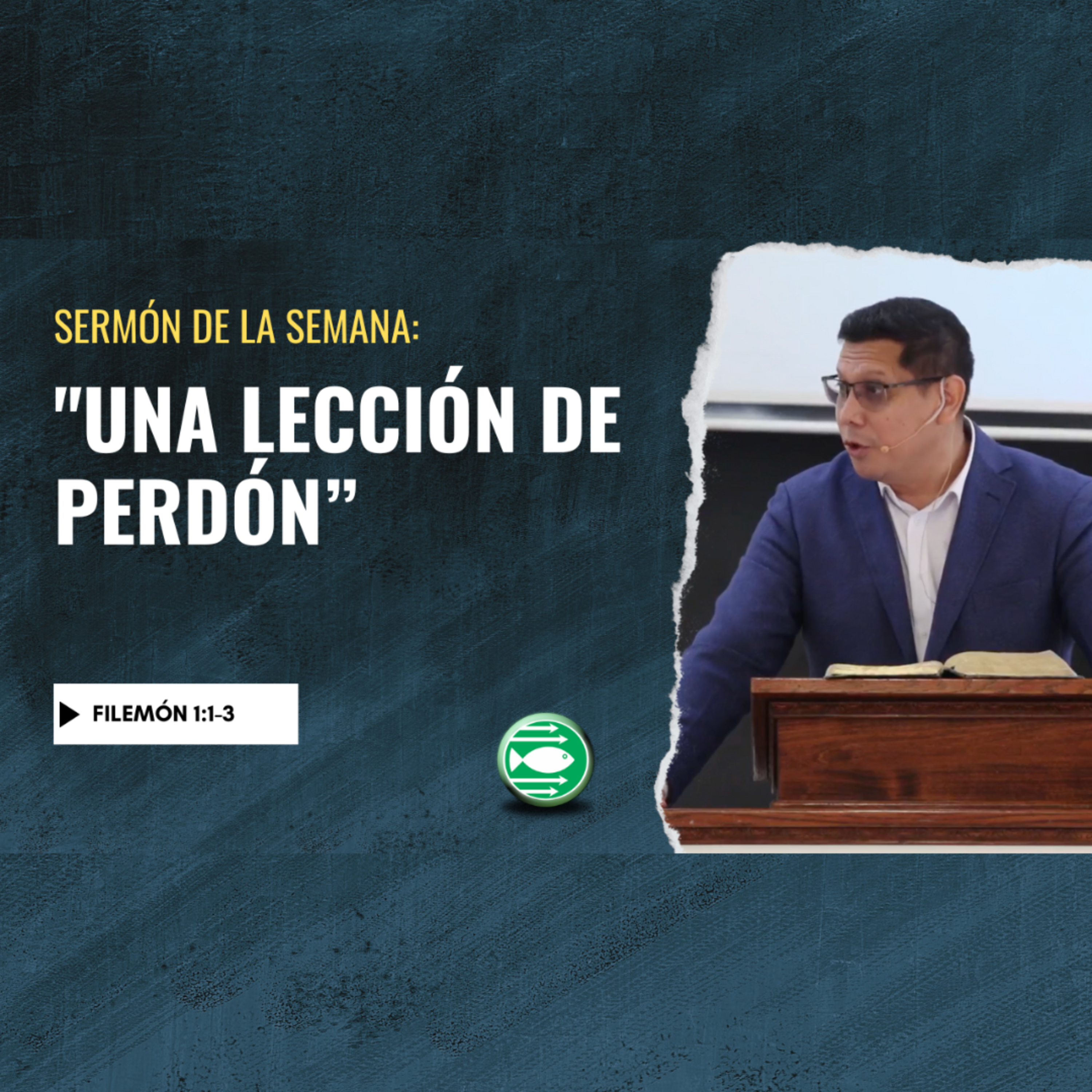 Sermón: "Una Lección de Perdón", basado en Filemón 1:1-3 episode artwork