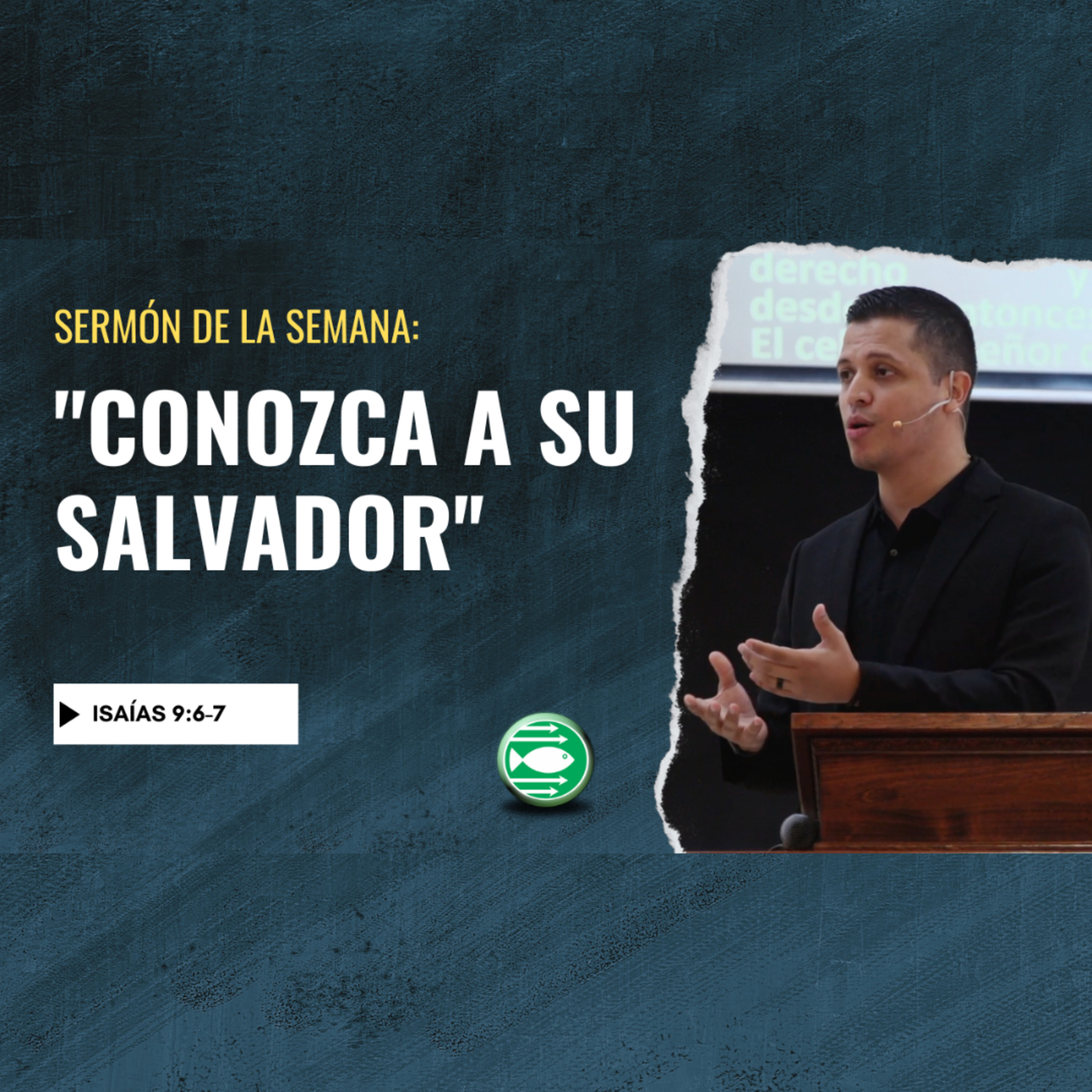 Sermón: "Conozca a su Salvador", basado en Isaías 9:6-7 episode artwork