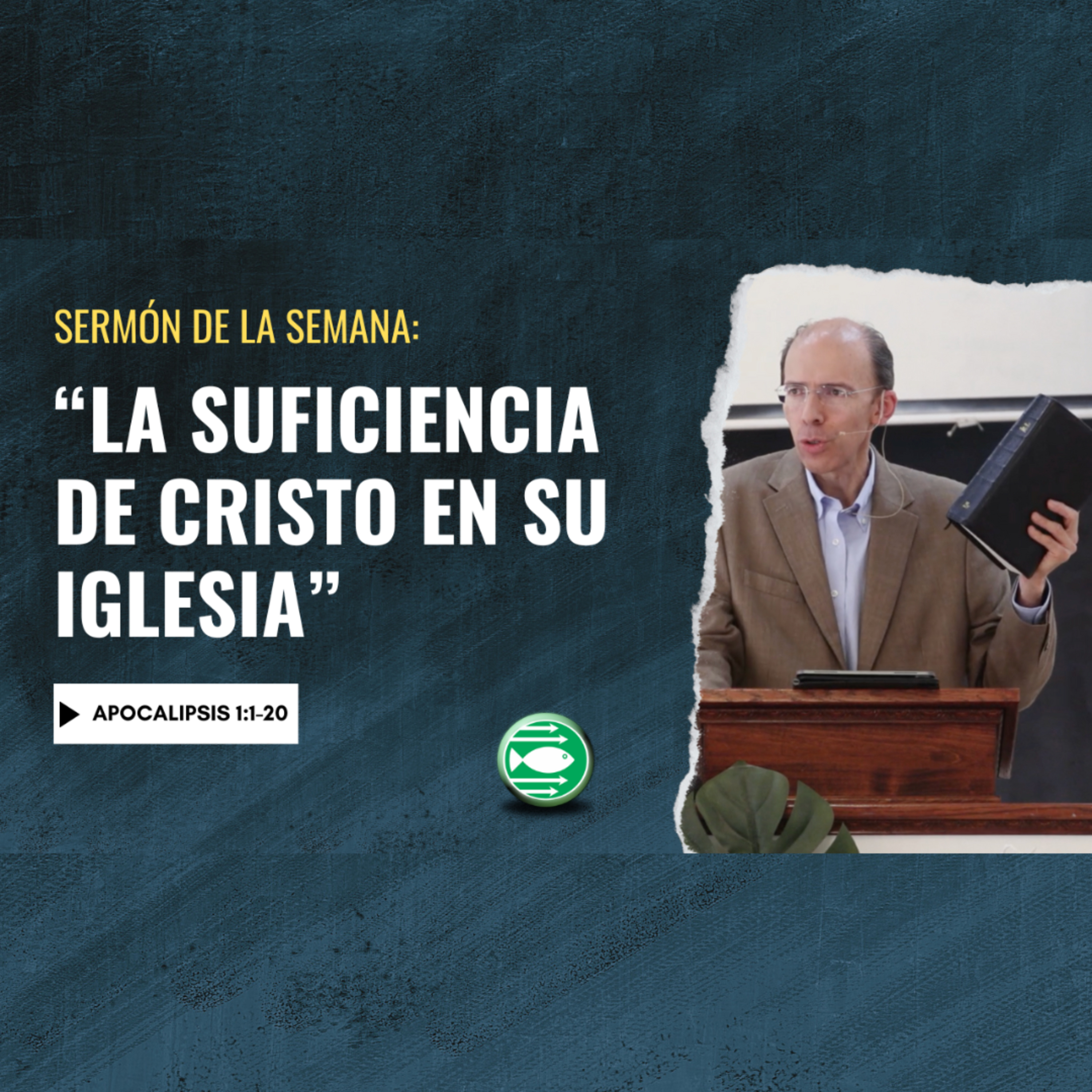 Sermón: "La suficiencia de Cristo en su iglesia", basado en Apocalipsis 1:1-20 episode artwork