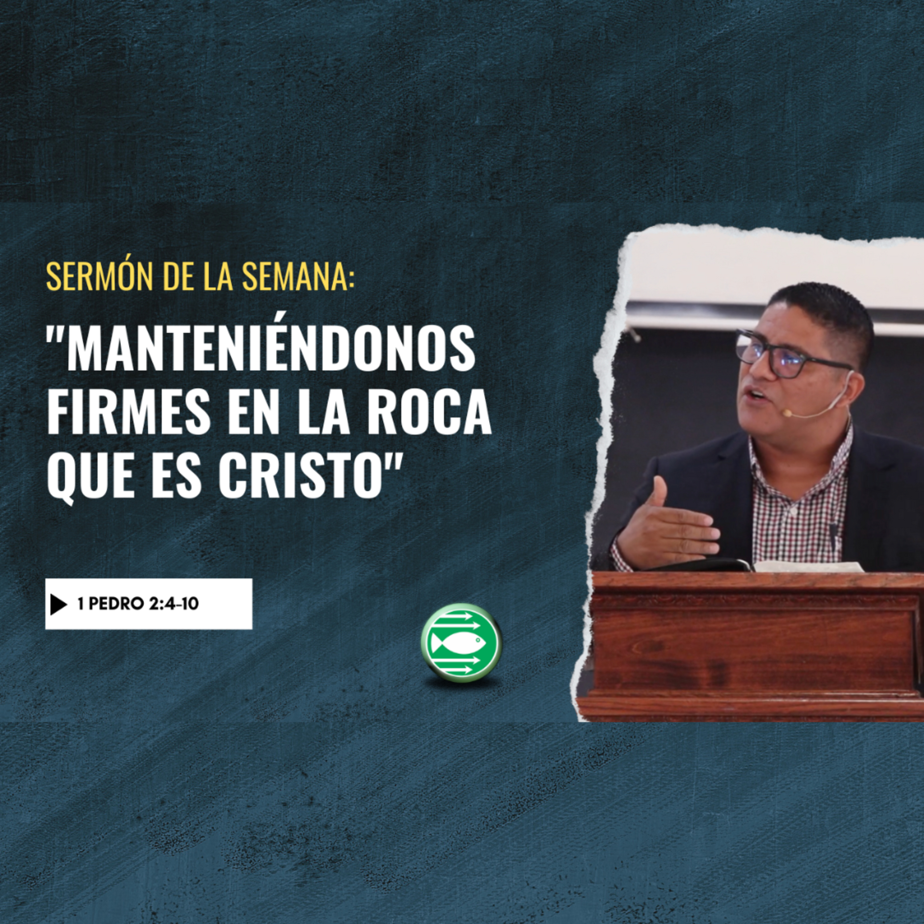 Sermón: "Manteniéndonos firmes en la Roca que es Cristo", basado en 1 de Pedro 2:4-10 episode artwork