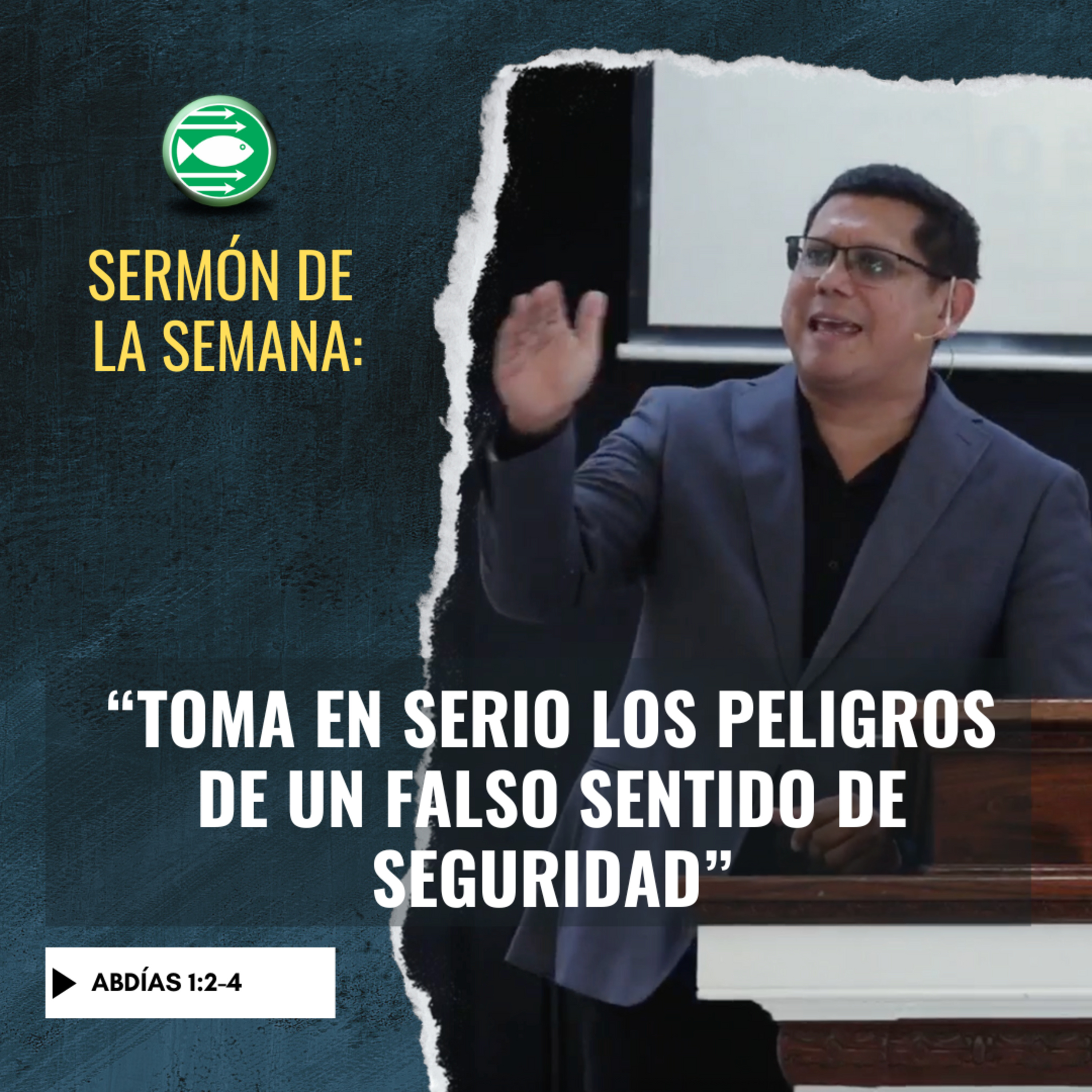 Sermón: "Toma en serio los peligros de un falso sentido de seguridad", basado en Abdías 1:2-4 episode artwork