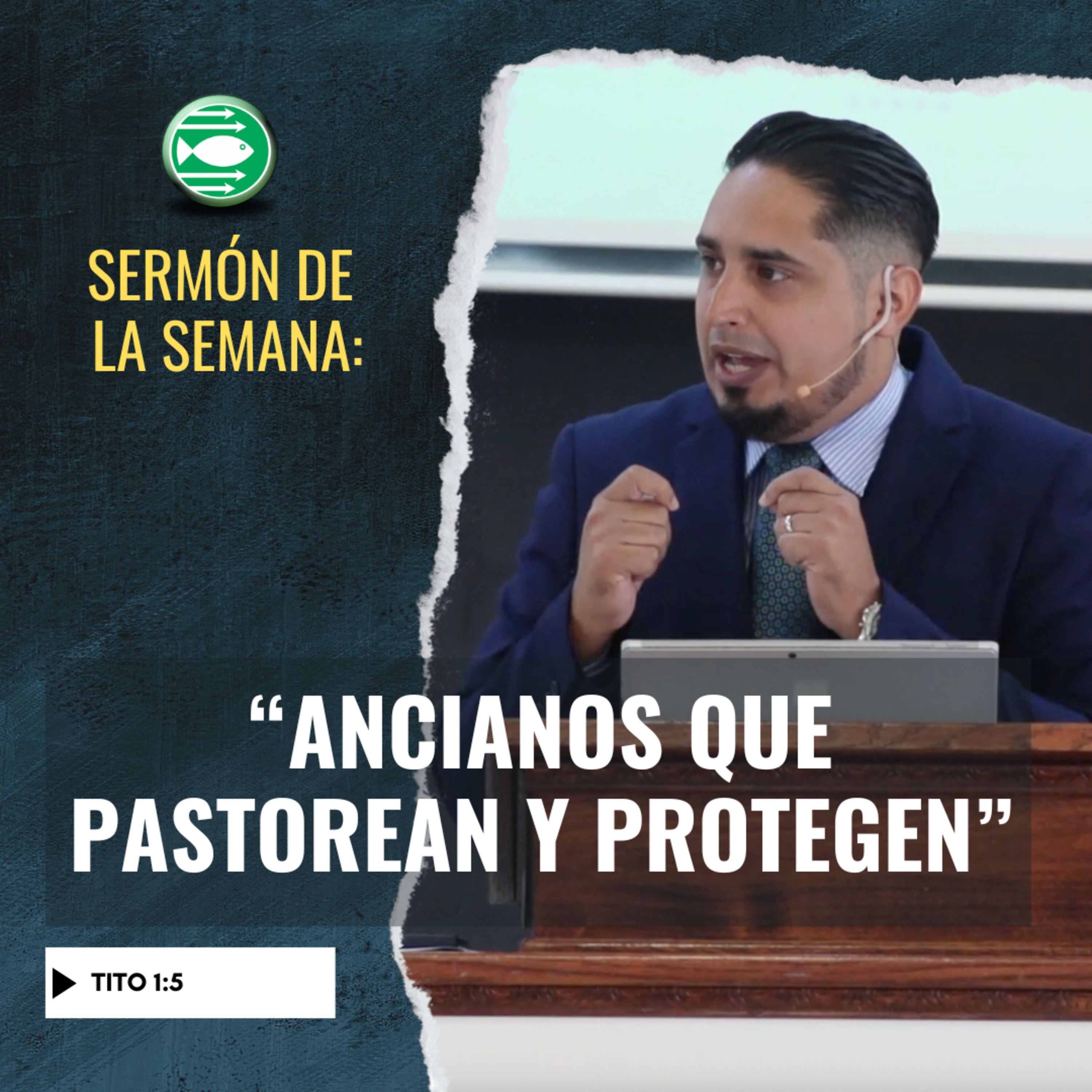 Sermón: "Ancianos que Pastorean y Protegen", basado en Tito 1:5 episode artwork