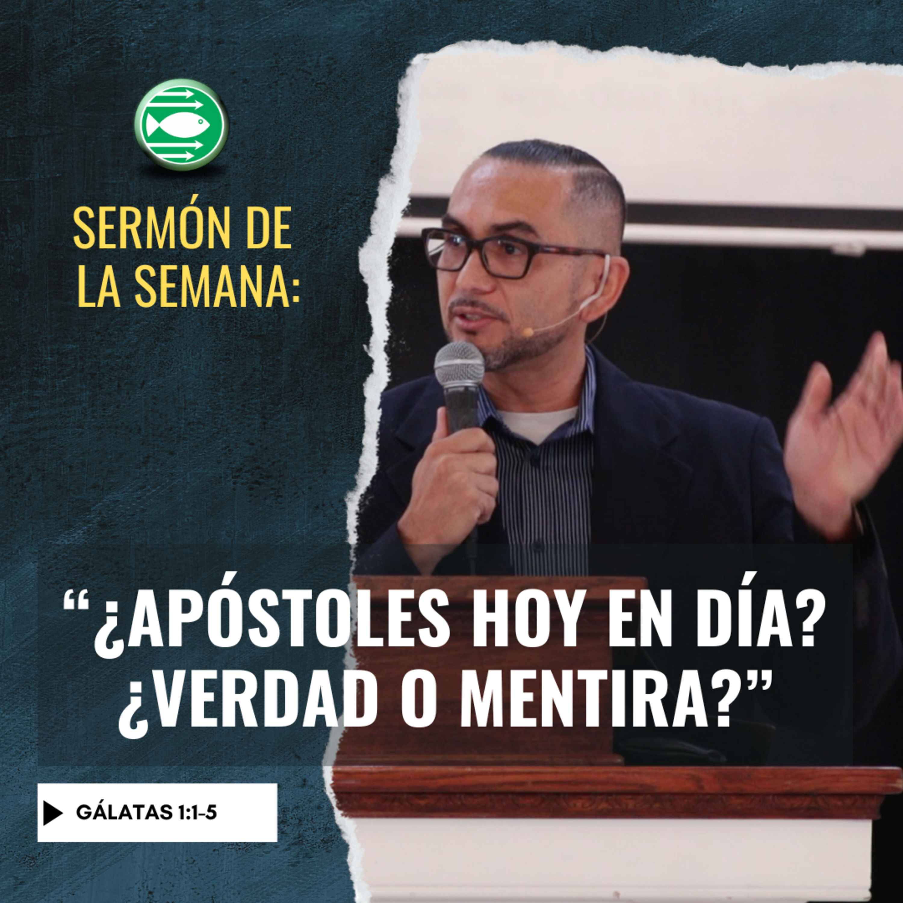 Sermón: "¿Apóstoles hoy en día? ¿Verdad o mentira?", basado en Gálatas 1:1-5 episode artwork