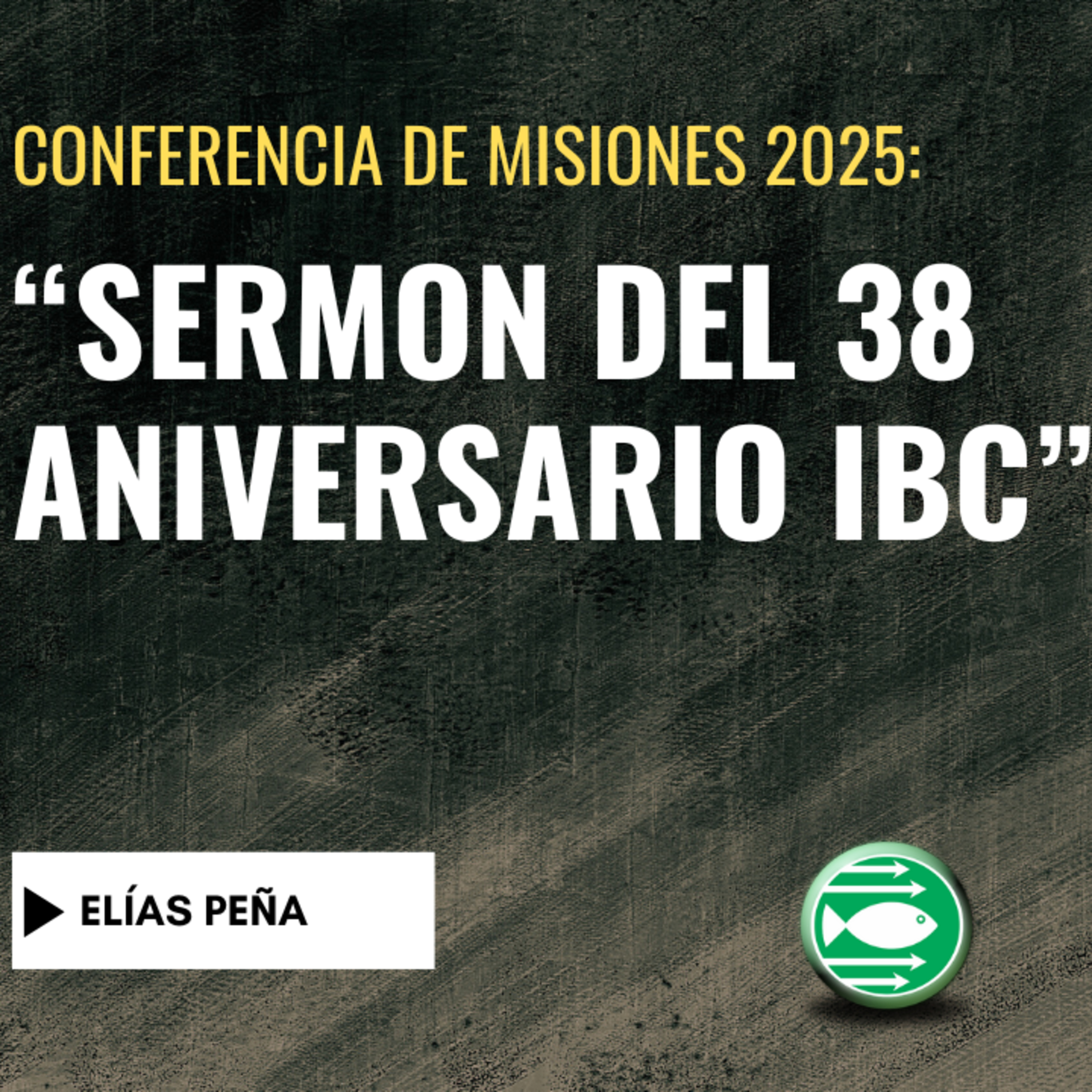 Sermón del 38 Aniversario, IBC episode artwork