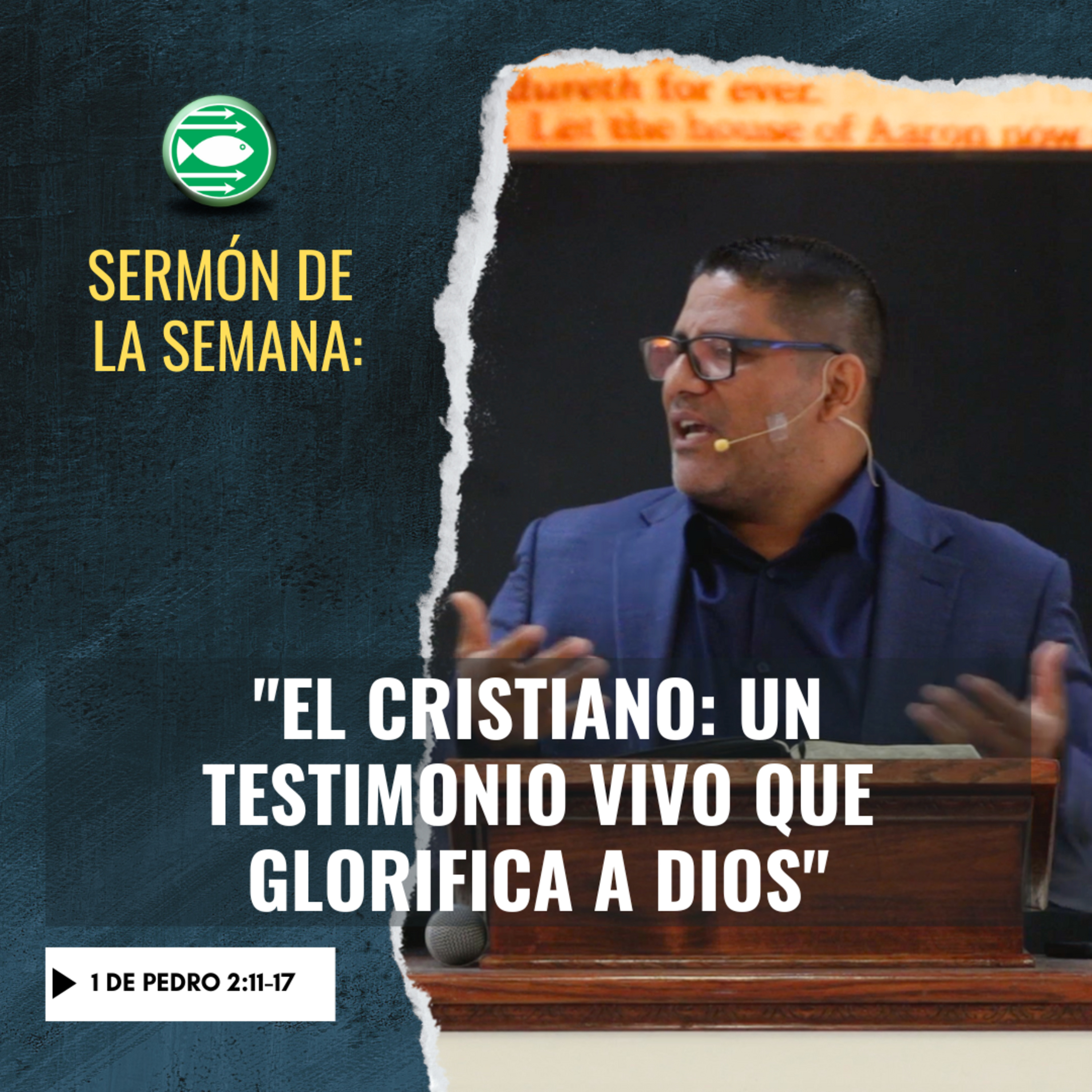 Sermón: "El cristiano: Un testimonio vivo que glorifica a Dios", basado en 1 de Pedro 2:11-17. episode artwork